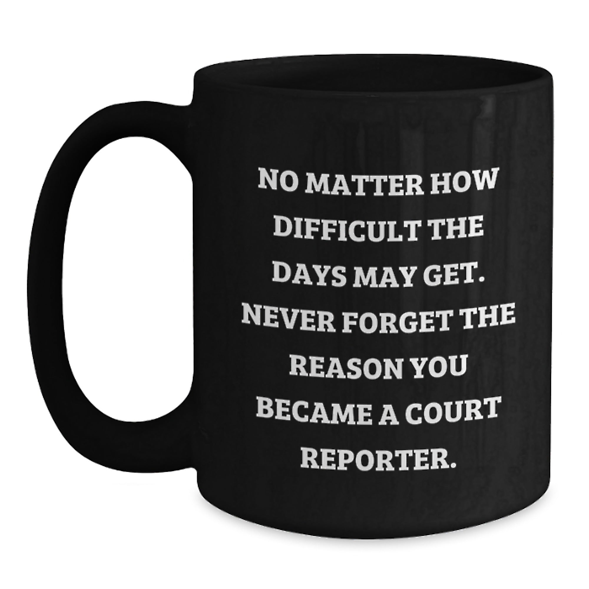 Funny Inspirational Court Reporter Gifts from Friends to Court Reporters on Graduation Unique Gifts Black Coffee Mugs - Main