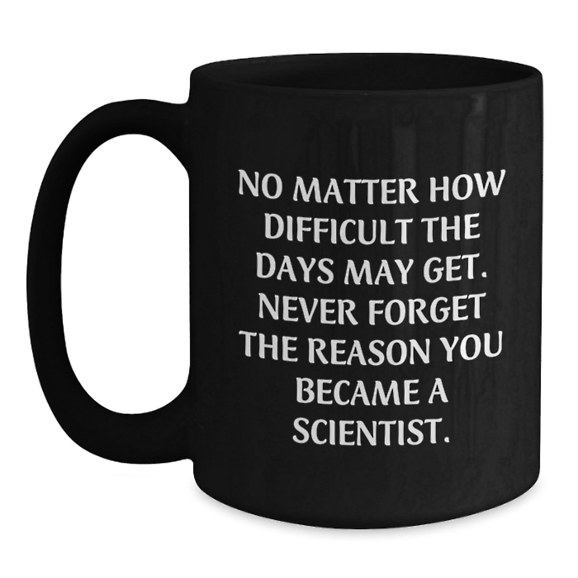 Funny Scientist Quotes Black Coffee Mugs Gifts from Friends to Men on Graduation Unique Gifts - Main