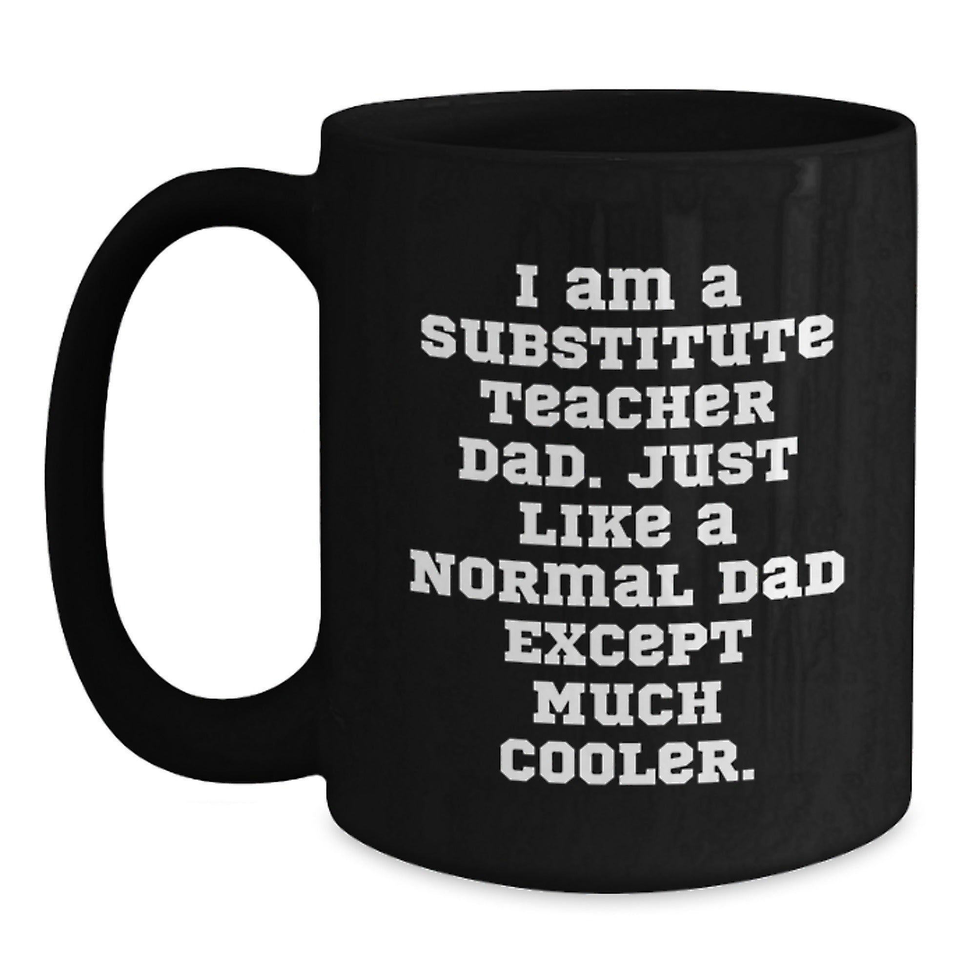 Funny Substitute Teacher Gifts from Dad, Black Coffee Mug for Substitute Teacher Men, Birthday Unique Gifts - Main