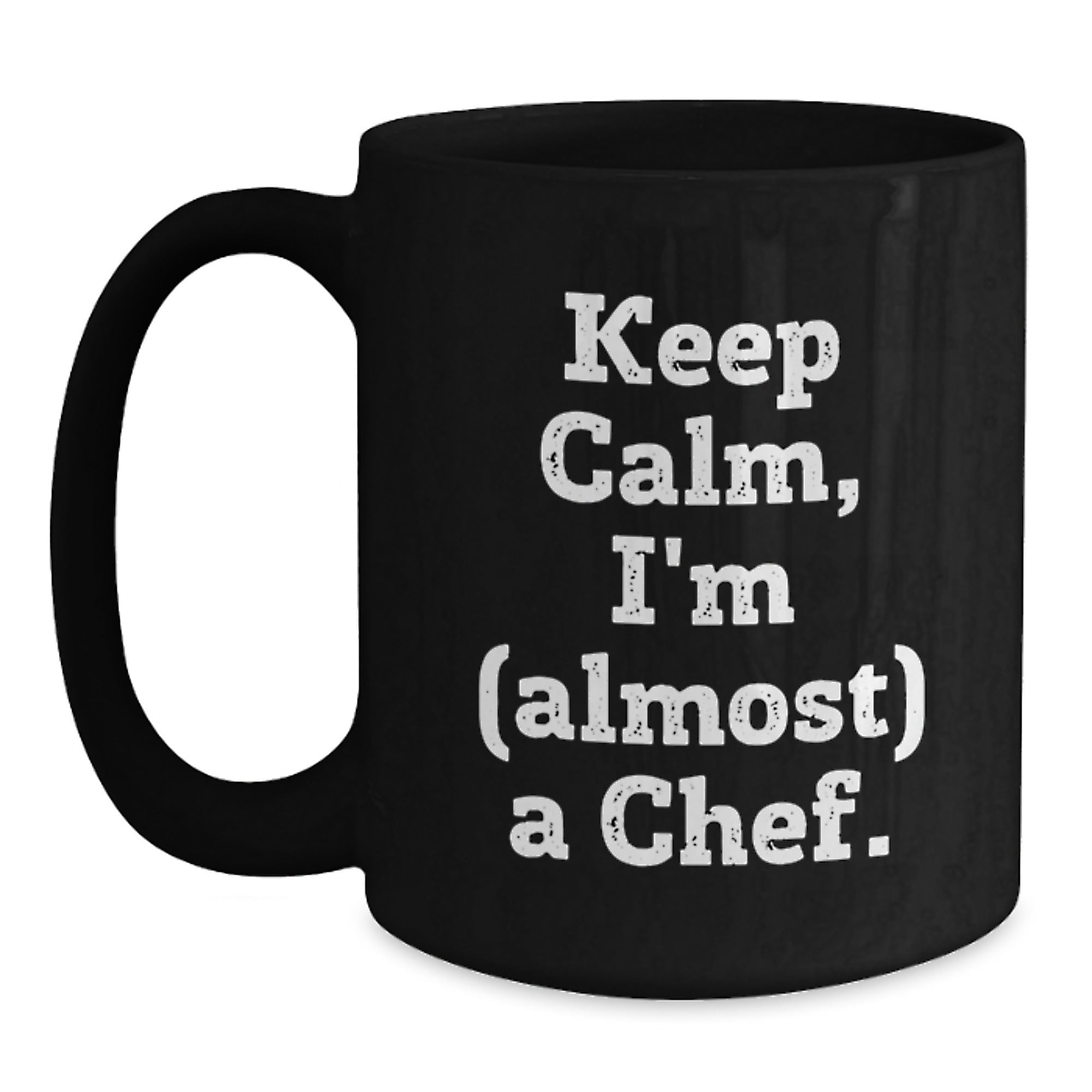 Funny Chef Gifts, Keep Calm I'm Almost a Chef Black Coffee Mugs, Unique Christmas Memorable Presents - Main