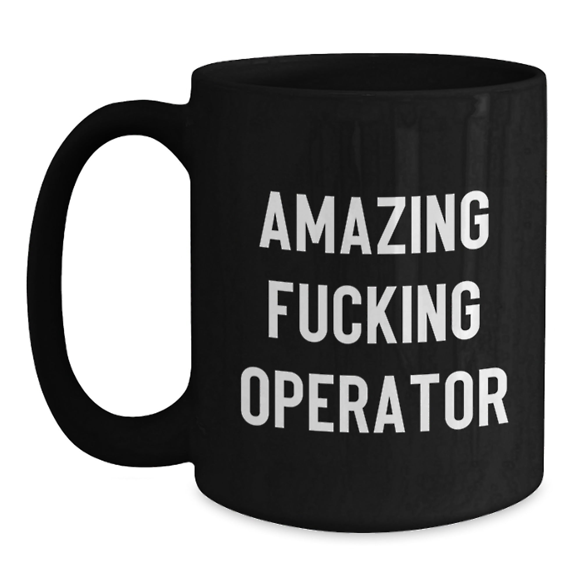 Funny Operator Birthday Unique Gifts for Men from Friends - 'Amazing F--king Operator' Black Coffee Mug, Unique Birthday Idea, Operator Enthusiast Mug, Operator Gifts - Main