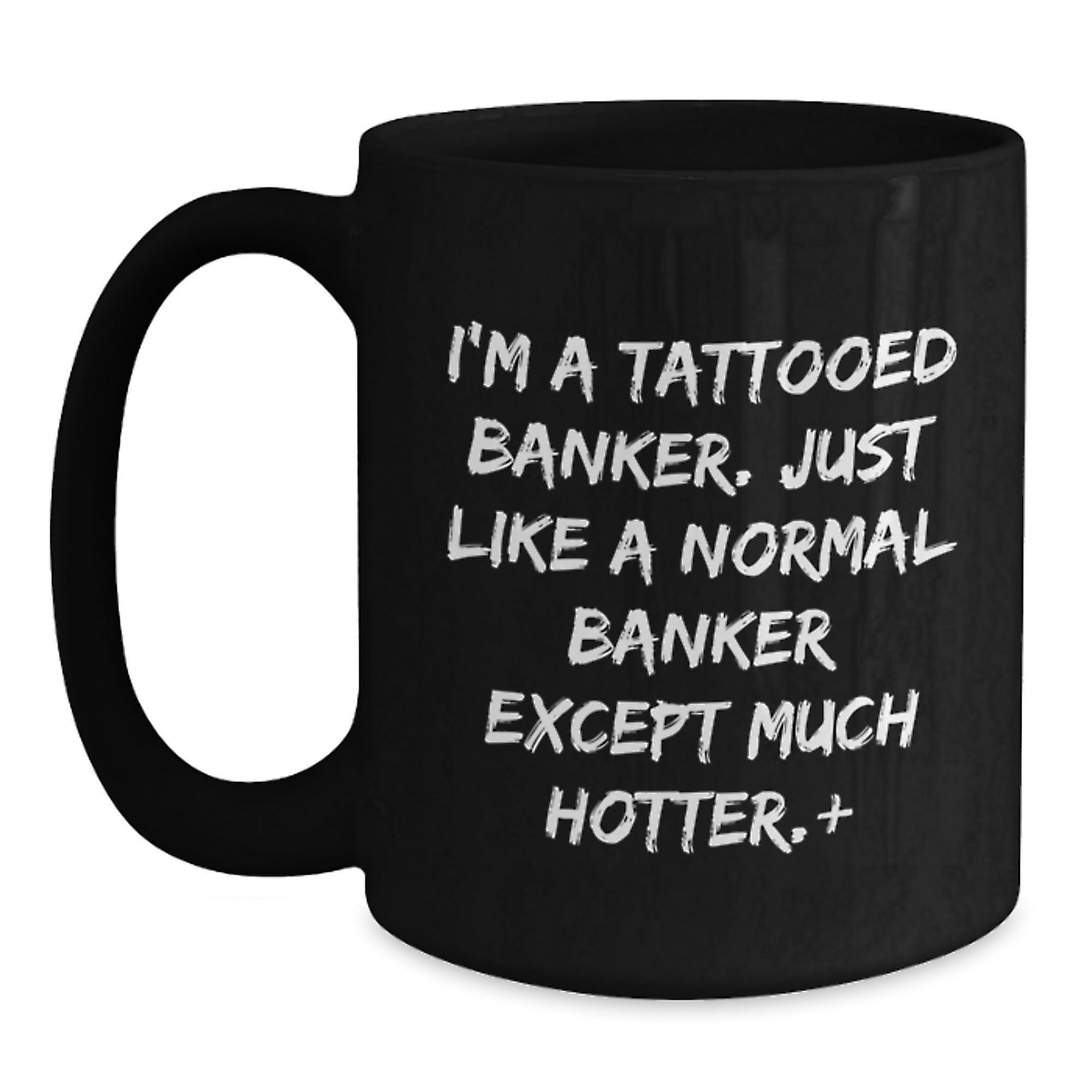 Funny Banker Gifts for Men, Cute Black Coffee Mugs with I'm A Tattooed Banker Quote, Christmas Unique Presents for Friends and Family - Main