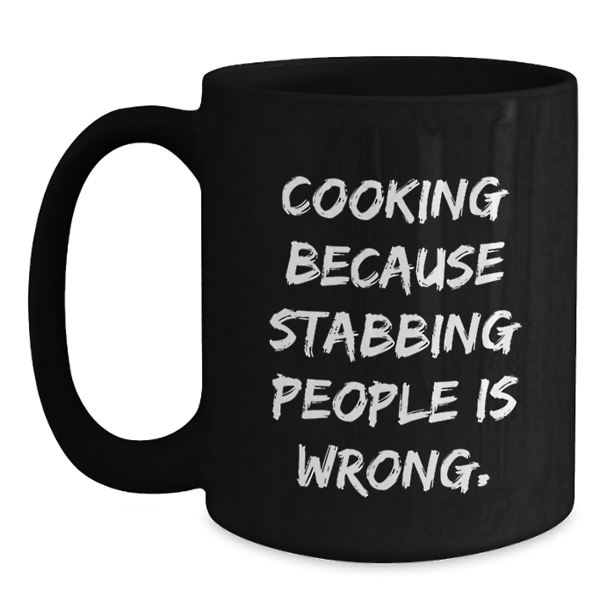 Funny Cooking Gifts for Friends, Black Coffee Mug with Quote 'Stabbing People Is Wrong' - Main