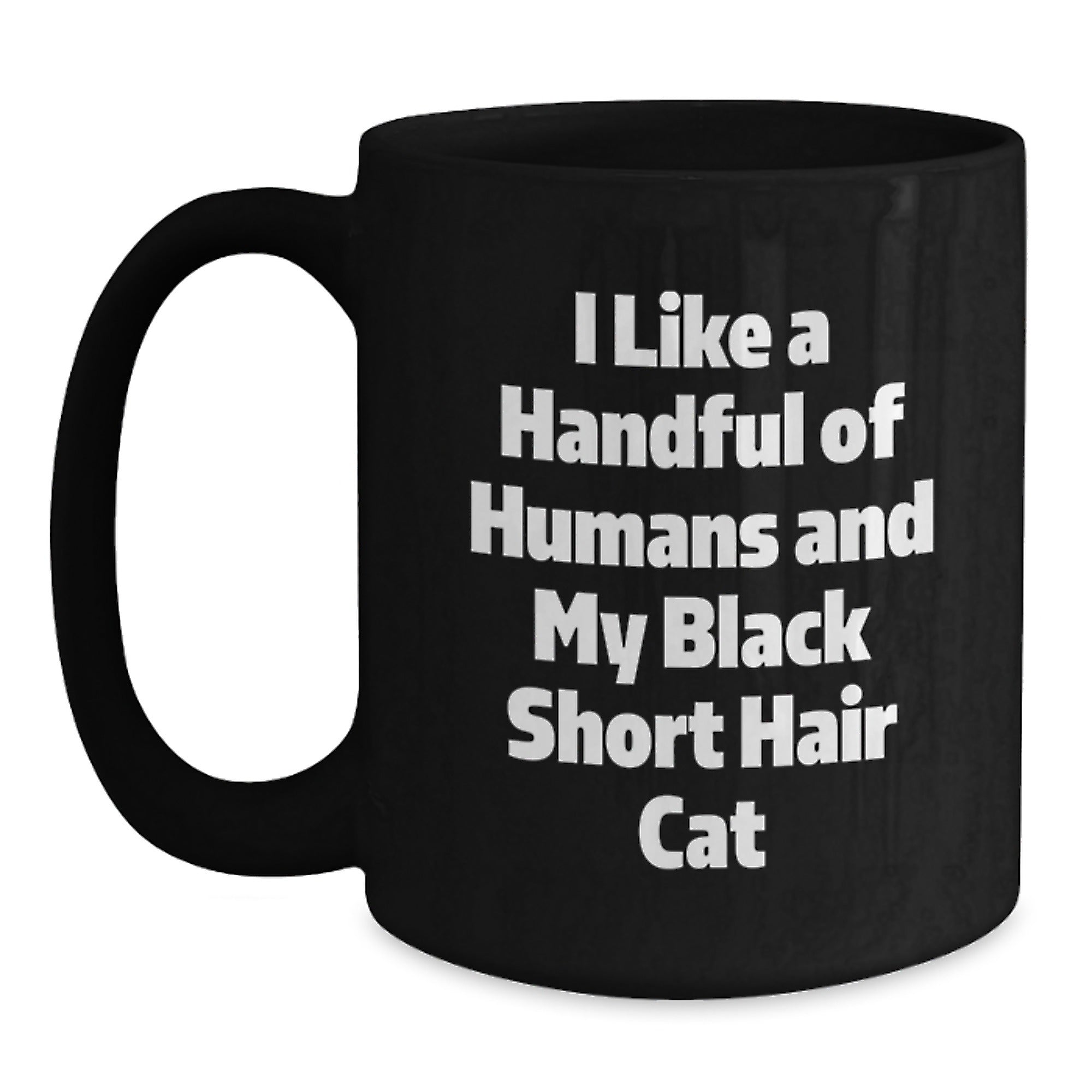 Funny Black Short Hair Cat Black Coffee Mugs for Christmas Unique Gifts from Men to Friends, Cute Quote about Cats, Black Short Hair Cat Lover Gifts, Black Coffee Mug - Main