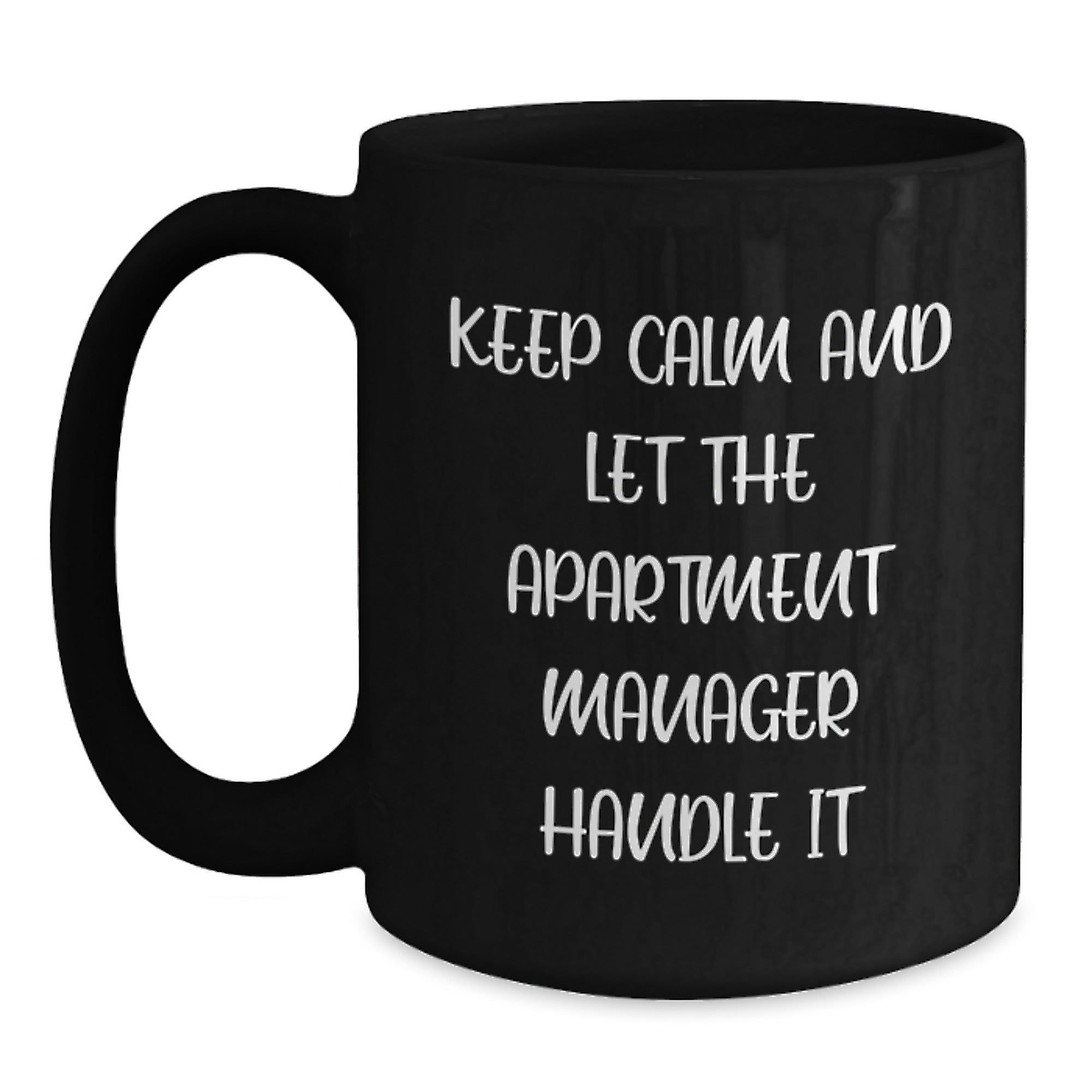 Funny Apartment Manager Gifts from Friends, Unique Keep Calm and Let the Apartment Manager Handle It Black Coffee Mugs for Apartment Managers, Graduation Unique Gifts - Main