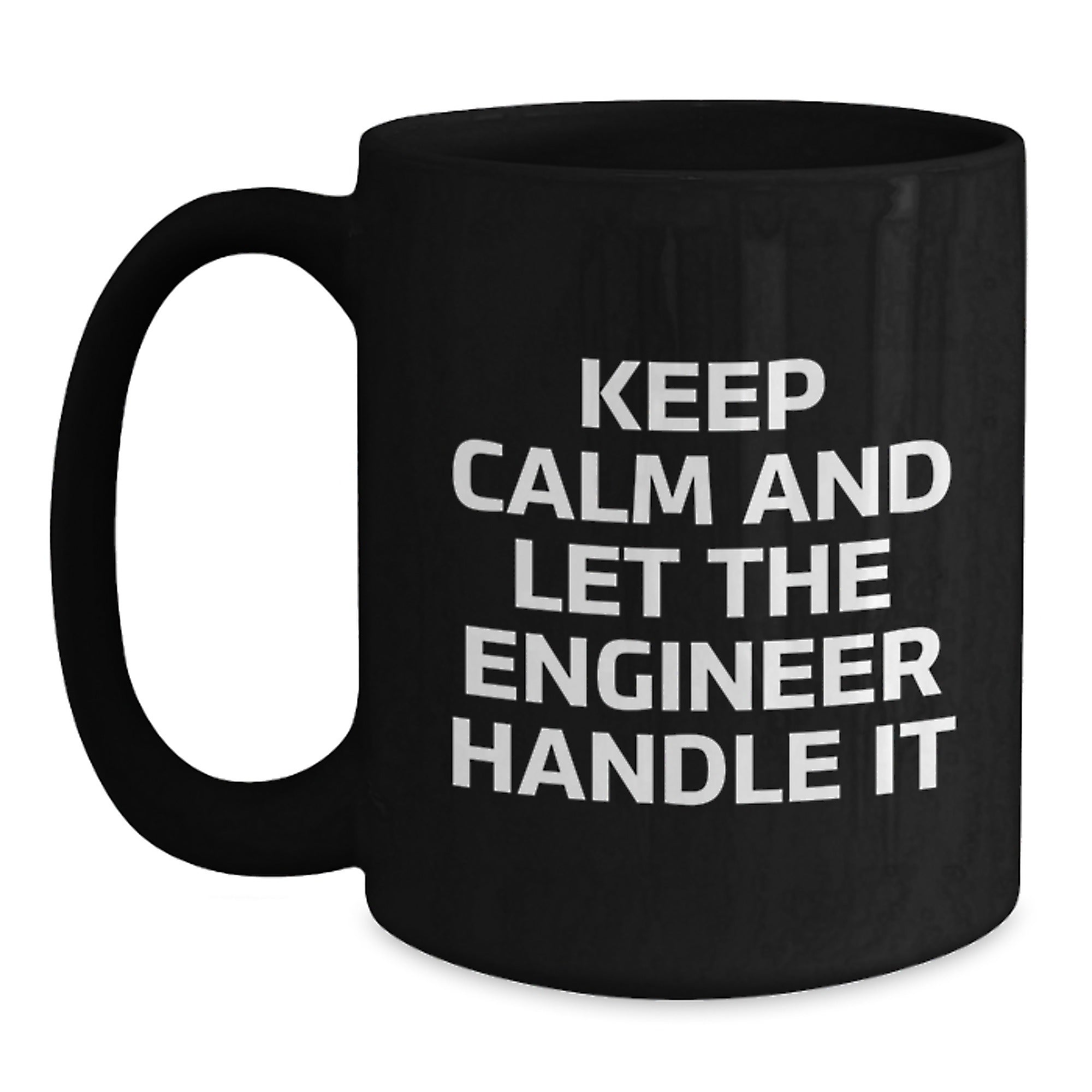Funny Engineer Gifts - Keep Calm And Let The Engineer Handle It - Black Coffee Mug, Christmas Unique Gifts from Friends to Engineer - Main