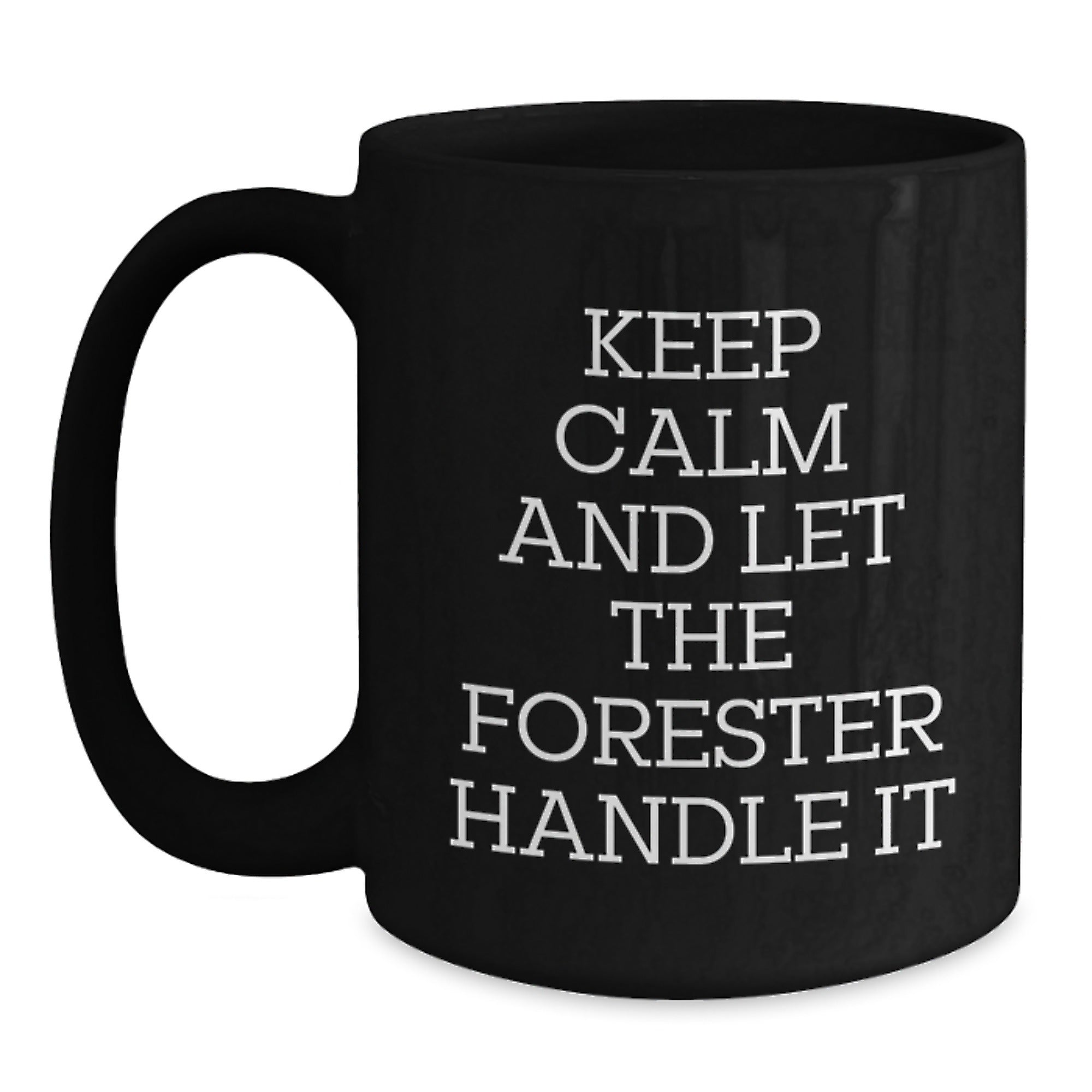 Funny Forester Christmas Unique Gifts from Friends for Forester Enthusiasts Black Coffee Mug, Inspirational Quote - 11oz or 15oz - Main