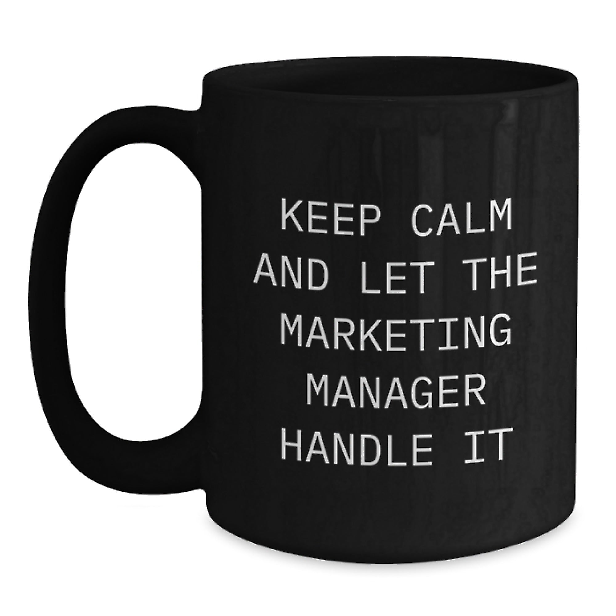 Funny Marketing Manager Gifts for Men, Black Coffee Mug, 'Keep Calm And Let The Marketing Manager Handle It', Christmas Unique Gifts from Friends, Coworkers - Main