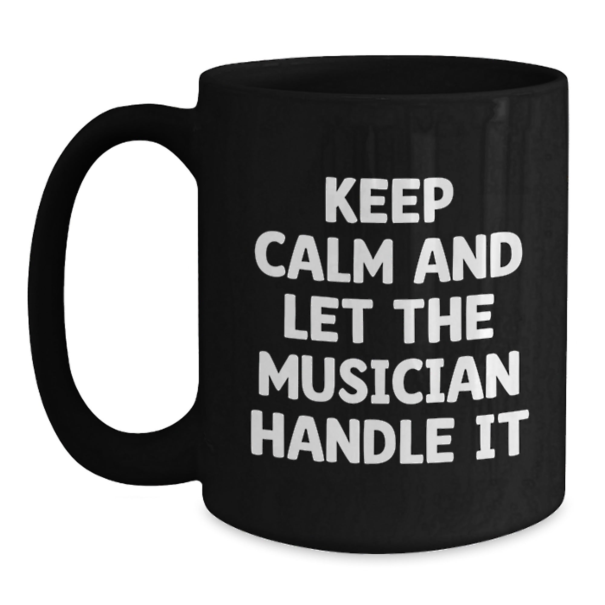 Musician Gifts from Friends, Funny Keep Calm and Let the Musician Handle It Black Coffee Mug for Graduation - Main