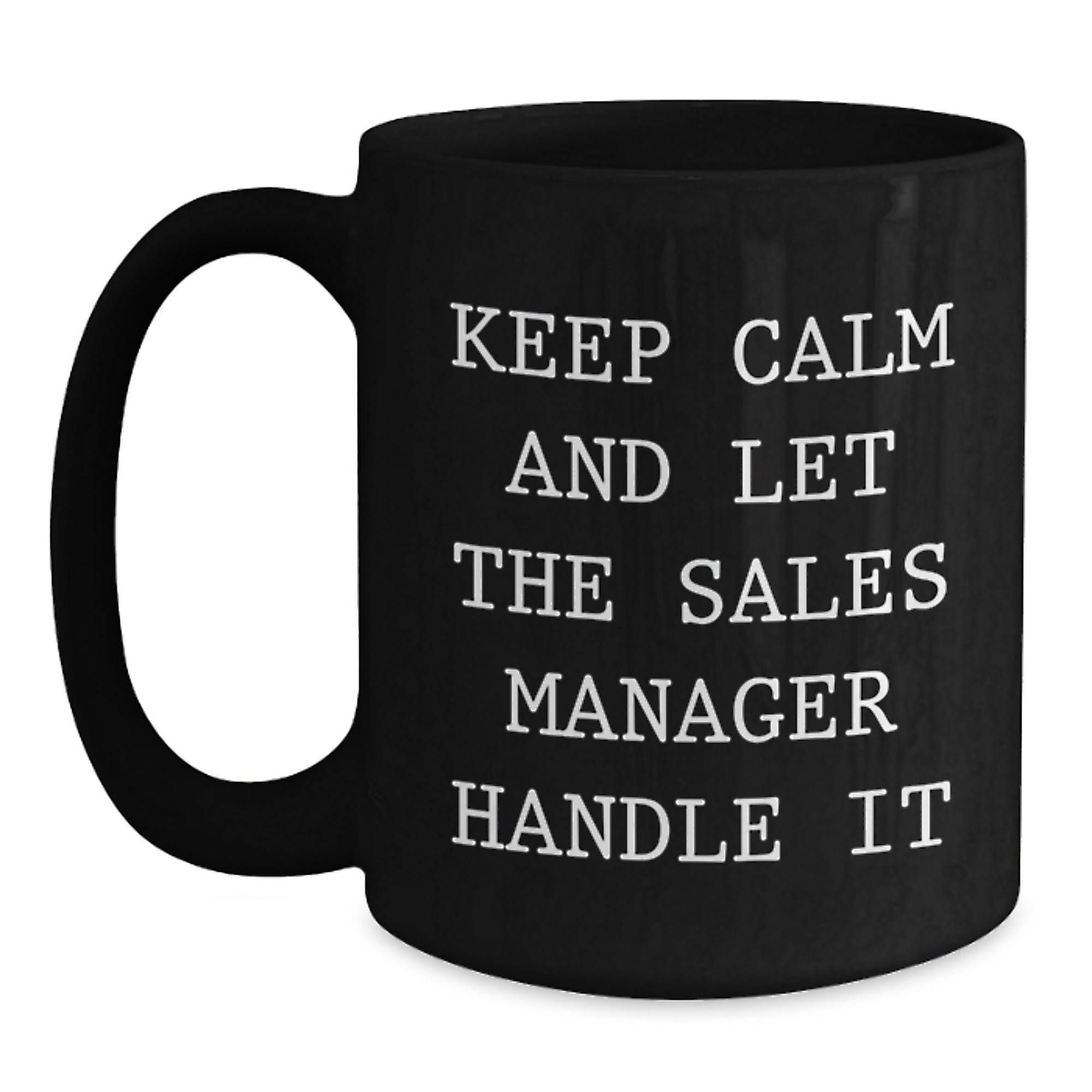 Sales Manager Gifts, Funny Quote Black Coffee Mug, Graduation Unique Gifts from Friends, Gifts for Sales Manager - Main