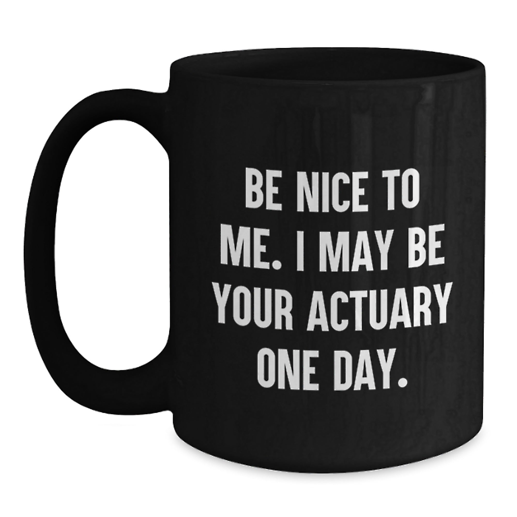 Funny Actuary Quote Black Coffee Mugs for Christmas Unique Gifts from Friends to Actuary Men - Main