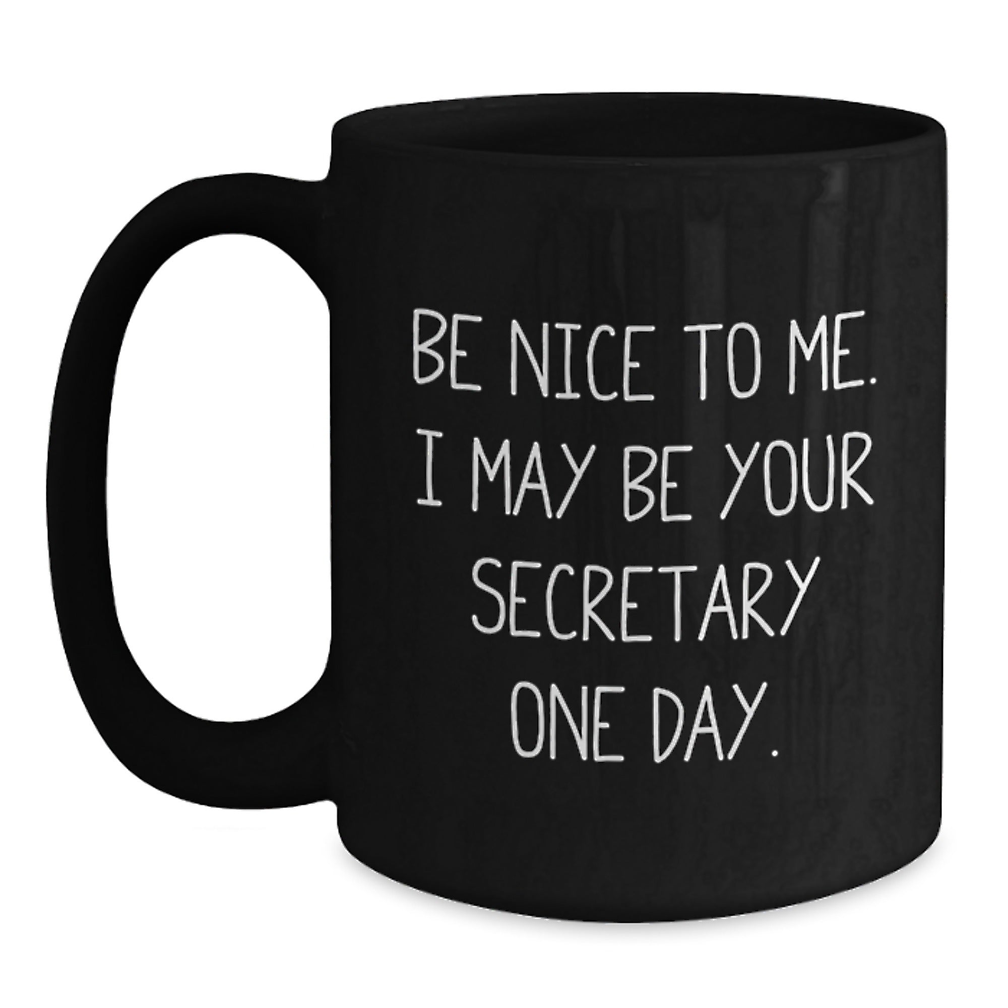 Funny Secretary Christmas Unique Gifts from Friends, Black Coffee Mug with Be Nice To Me Quote, Great Office Decor for Secretary - Main
