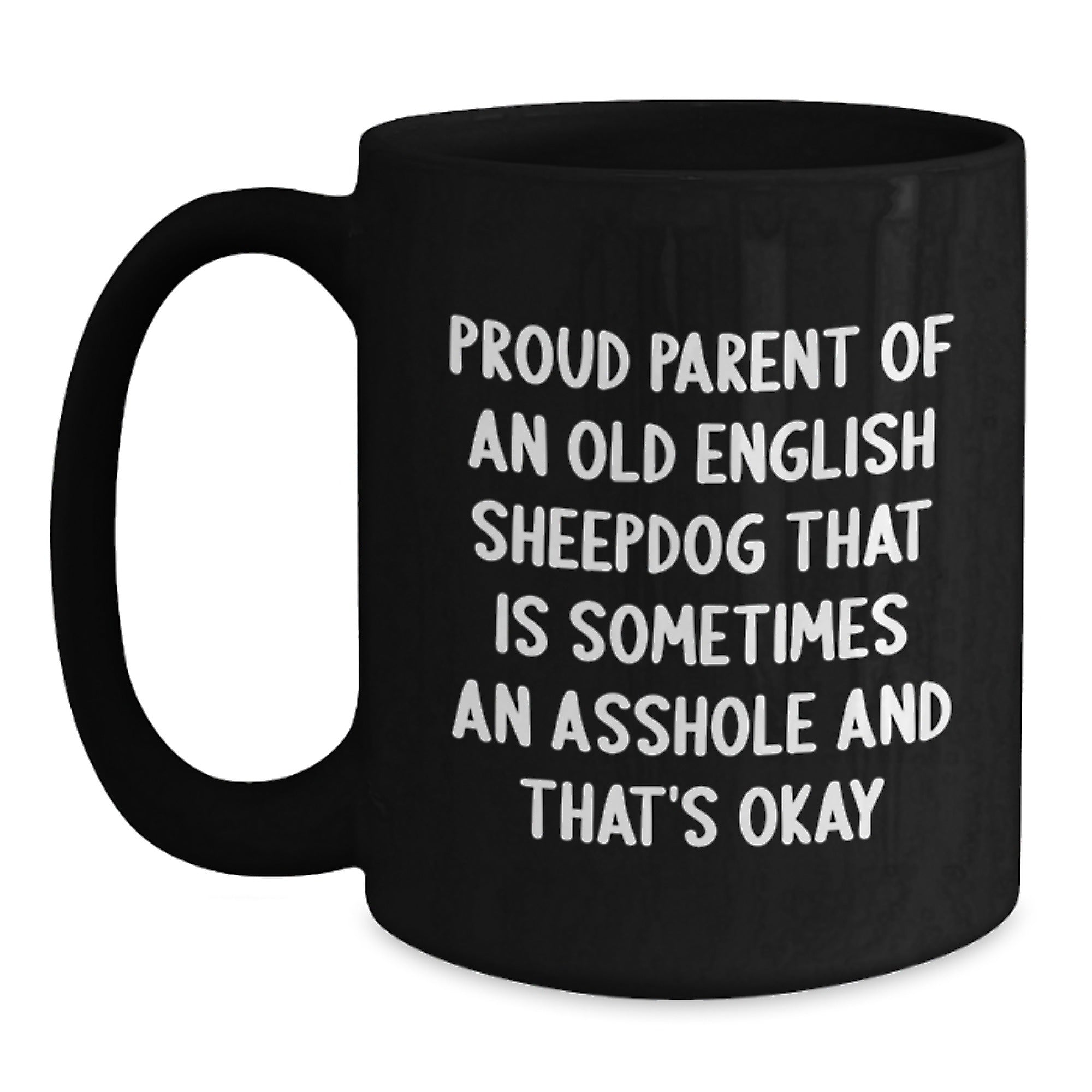 Funny Old English SheepDog Parent Mug Black Coffee Gift for Dad on Father's Day - Main