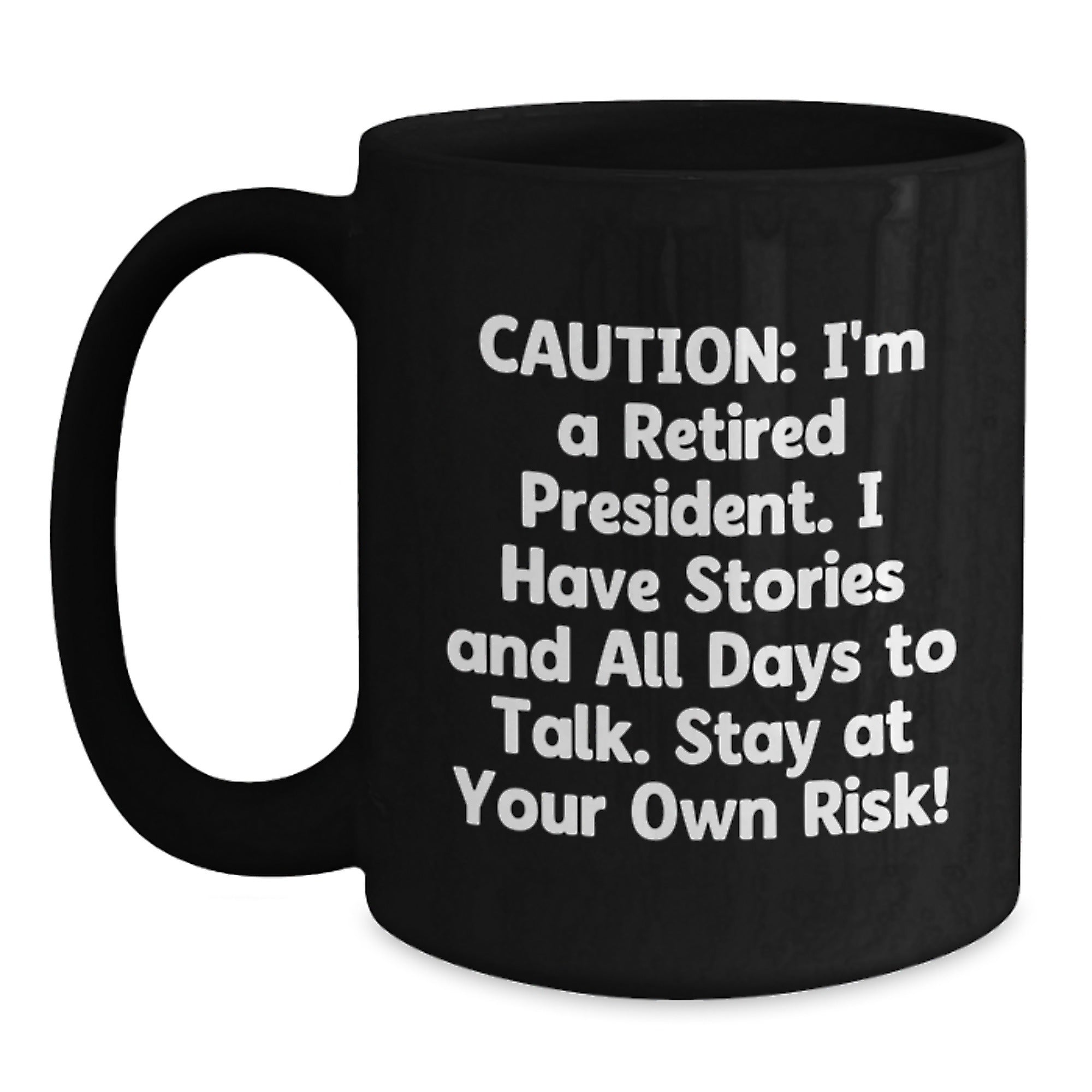 Funny President Quotes Black Coffee Mug Gifts from Friends to President, Perfect for President Day, Christmas Unique Gifts, Men, Women, Family, Friends - Main