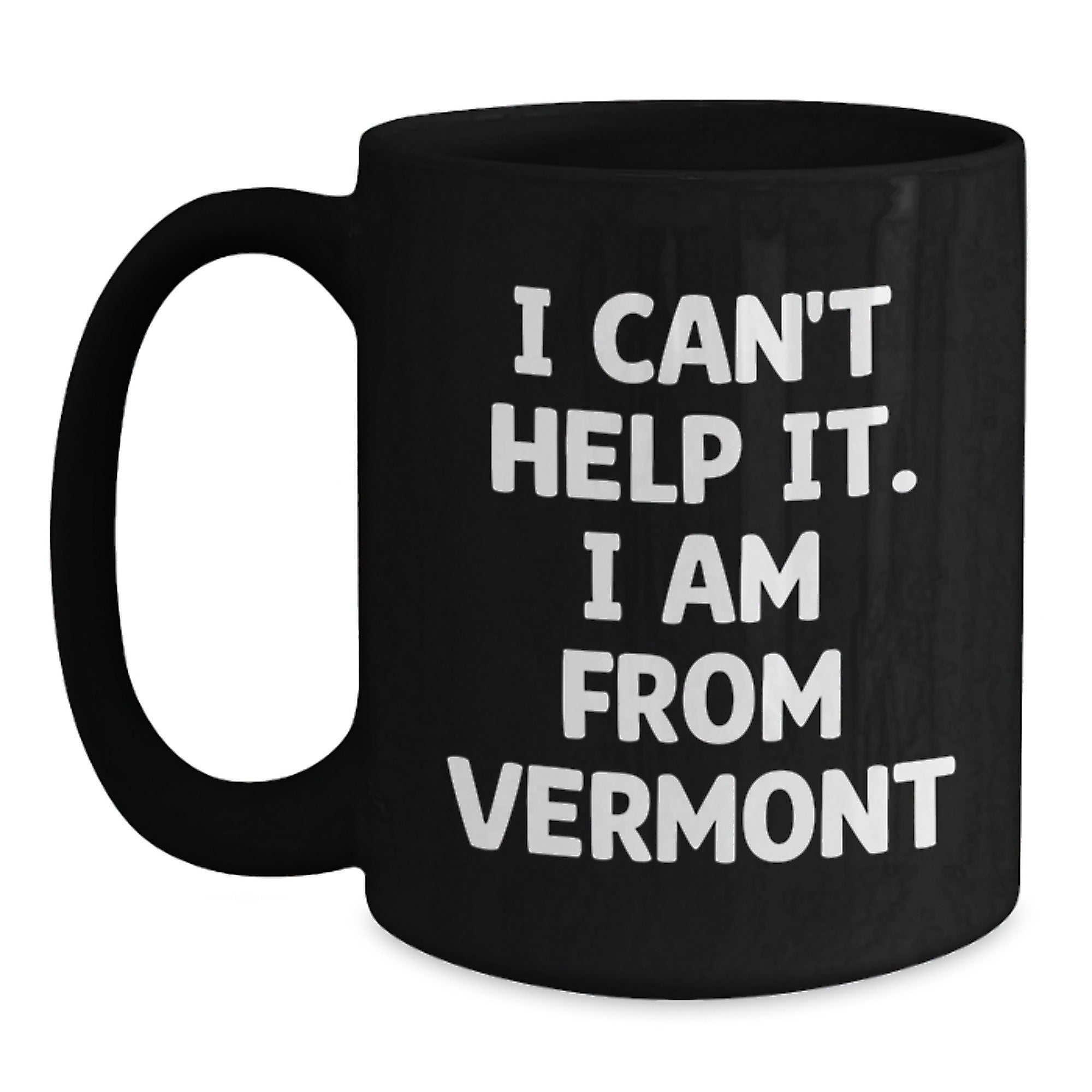 Funny Vermont Quotes Gifts from Friends to Family Black Coffee Mugs for Men Women - Main