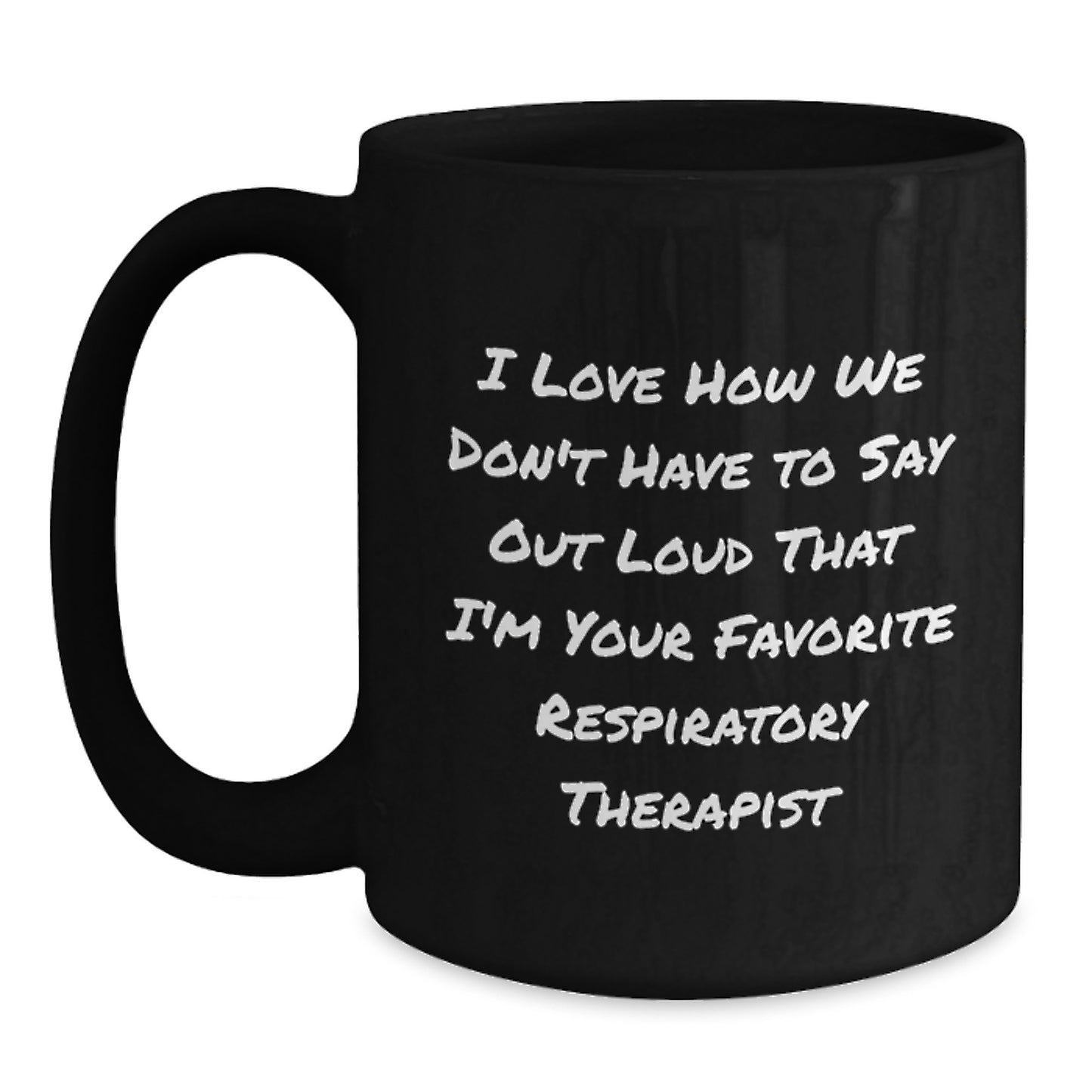 Funny Respiratory Therapist Gifts, Inspirational Quote Coffee Mug for Respiratory Therapist, Black Mug with 11oz or 15oz Capacity, Gifts from Family and Friends for a Birthday - Main