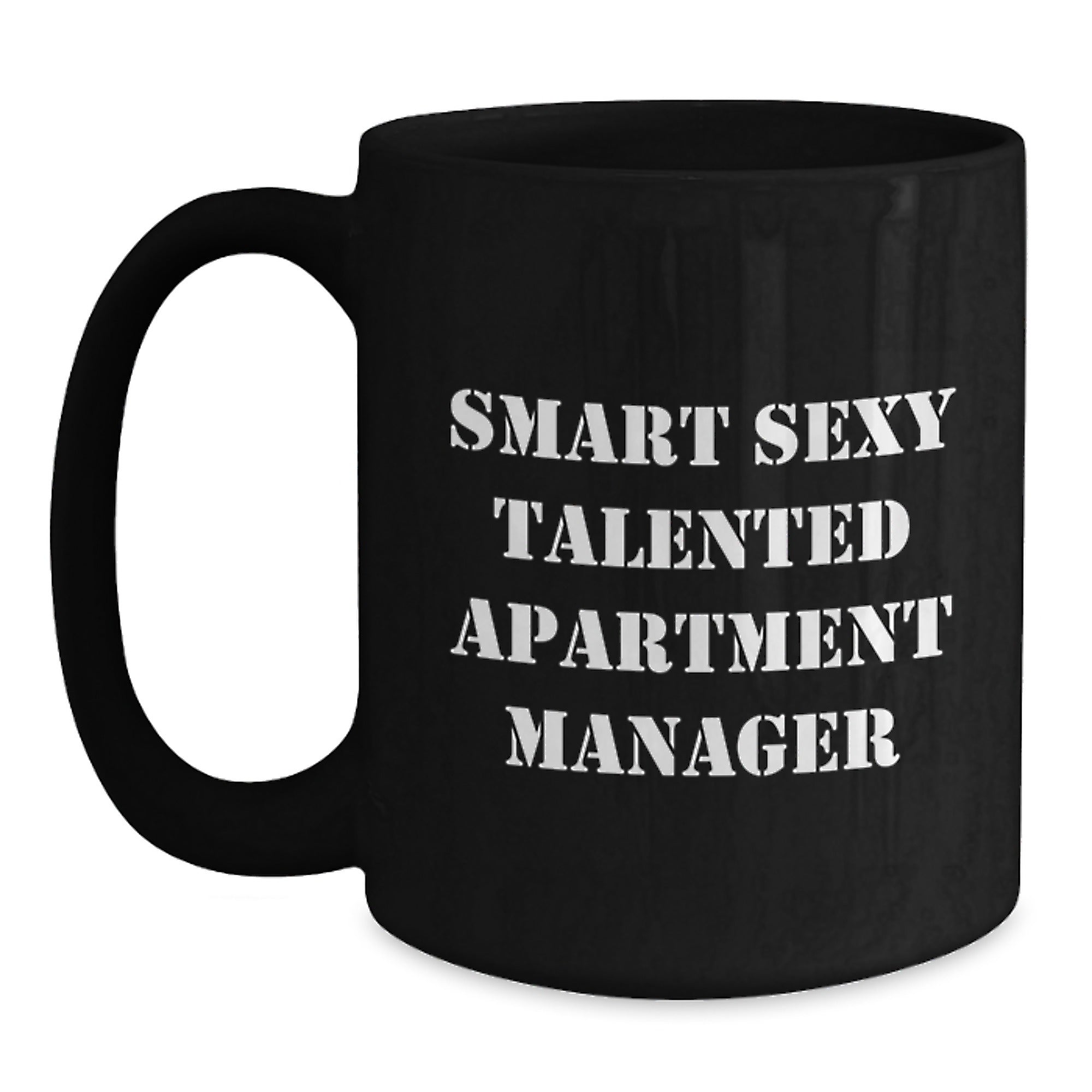 Funny Apartment Manager Gifts from Friends - Smart Sexy Talented Quote on Black Black Coffee Mug for Birthday - Main