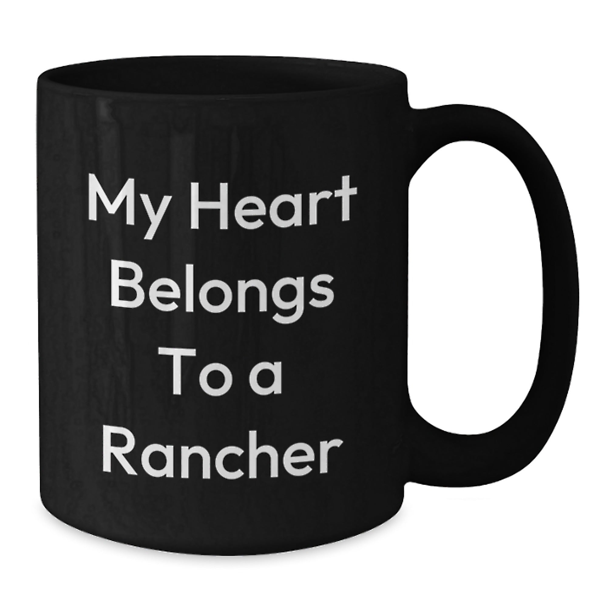 Rancher's Heart Belongs To Me Gifts from Family for Graduation Unique Gifts, Funny Black Coffee Mug, Inspirational Rancher Quote - Additional