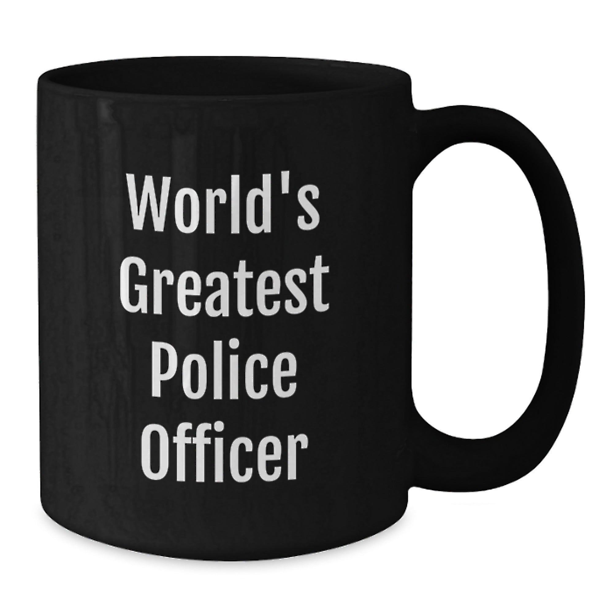 Funny Quote Gifts from Family to Police Officer Men on Graduation Unique Day - World's Greatest Police Officer Black Coffee Mug - Additional