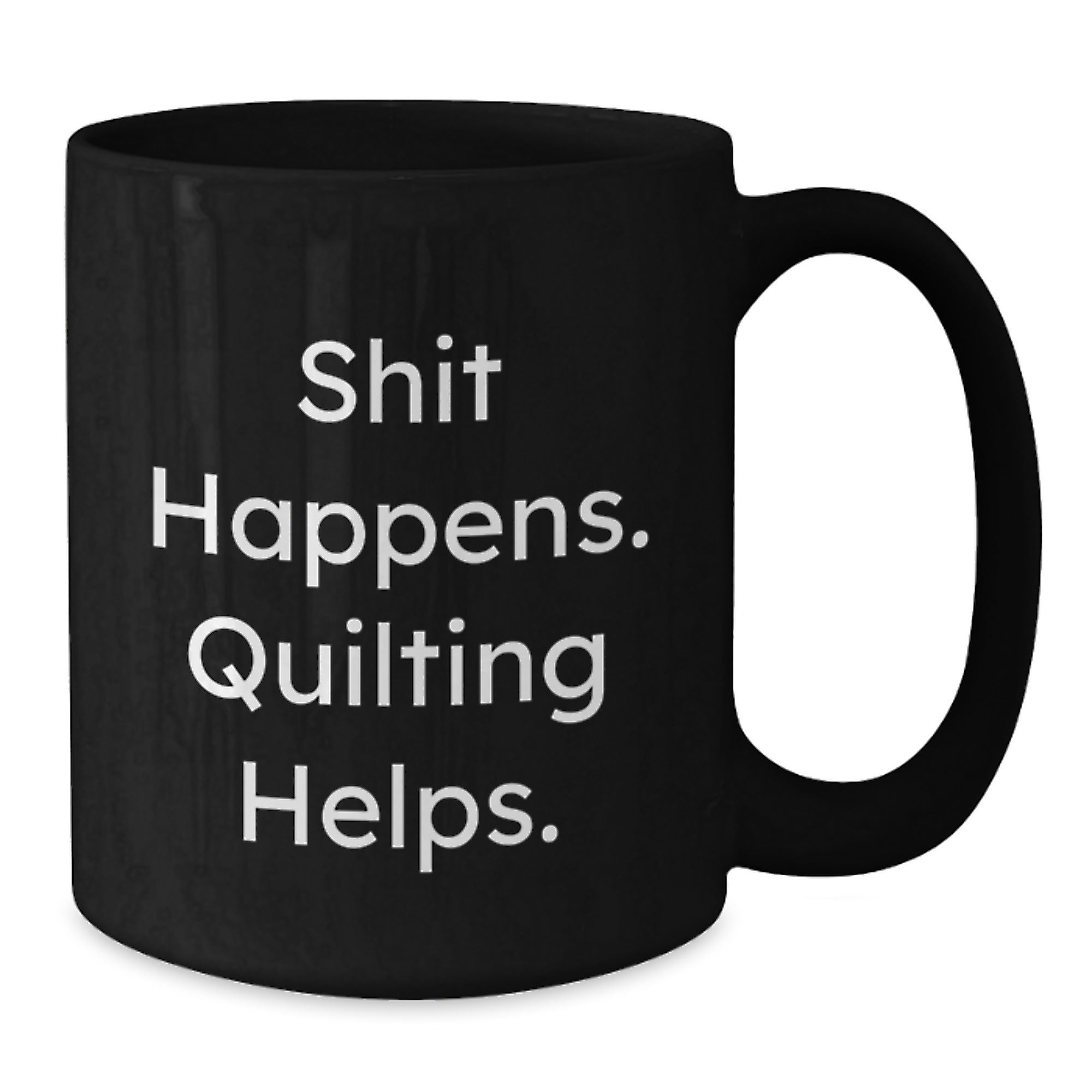 Quilting Enthusiast Gifts from Friends, Funny Black Coffee Mug for Quilting Graduation, Shit Happens Helps - Additional