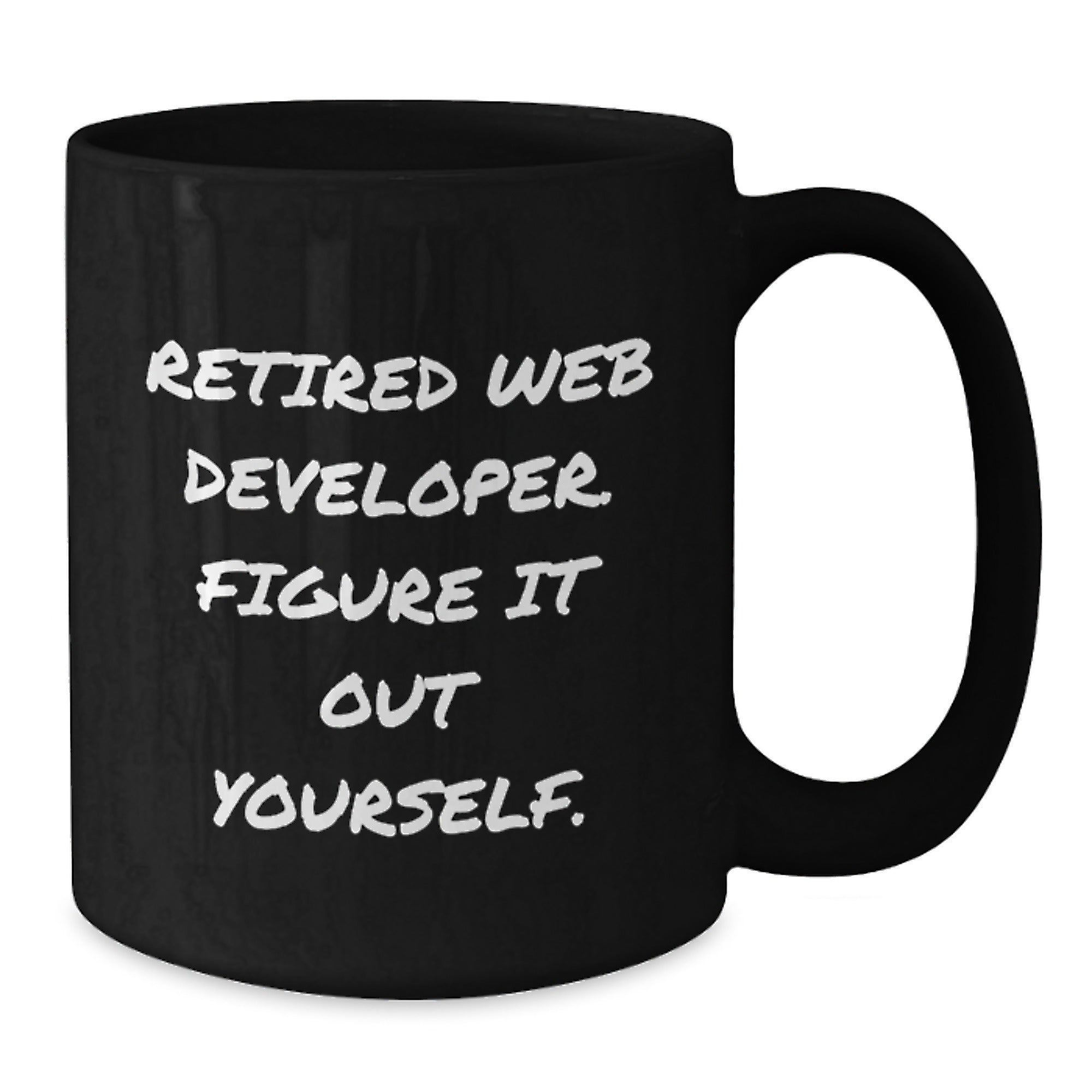 Web Developer Gifts - Funny Black Coffee Mug - 'Retired Web Developer. Figure It Out Yourself.' Gifts from Friends to Web Developers, Graduation Unique Gifts for Men, Women, Coworkers, Family - Additional