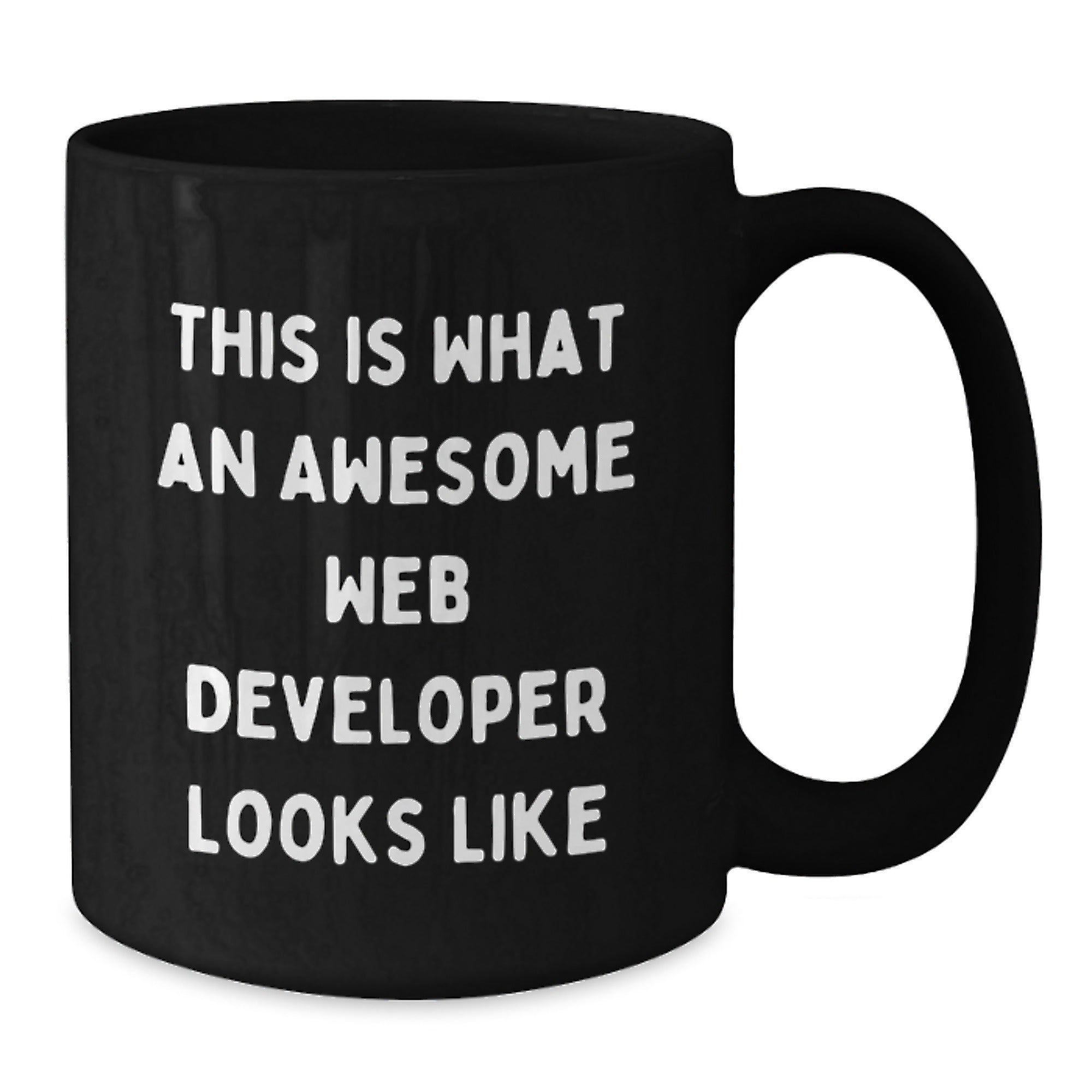 Funny Web Developer Gifts from Friends for Graduation Unique Web Developer Black Coffee Mugs, This Is What An Awesome Web Developer Looks Like, Encouragement - Additional