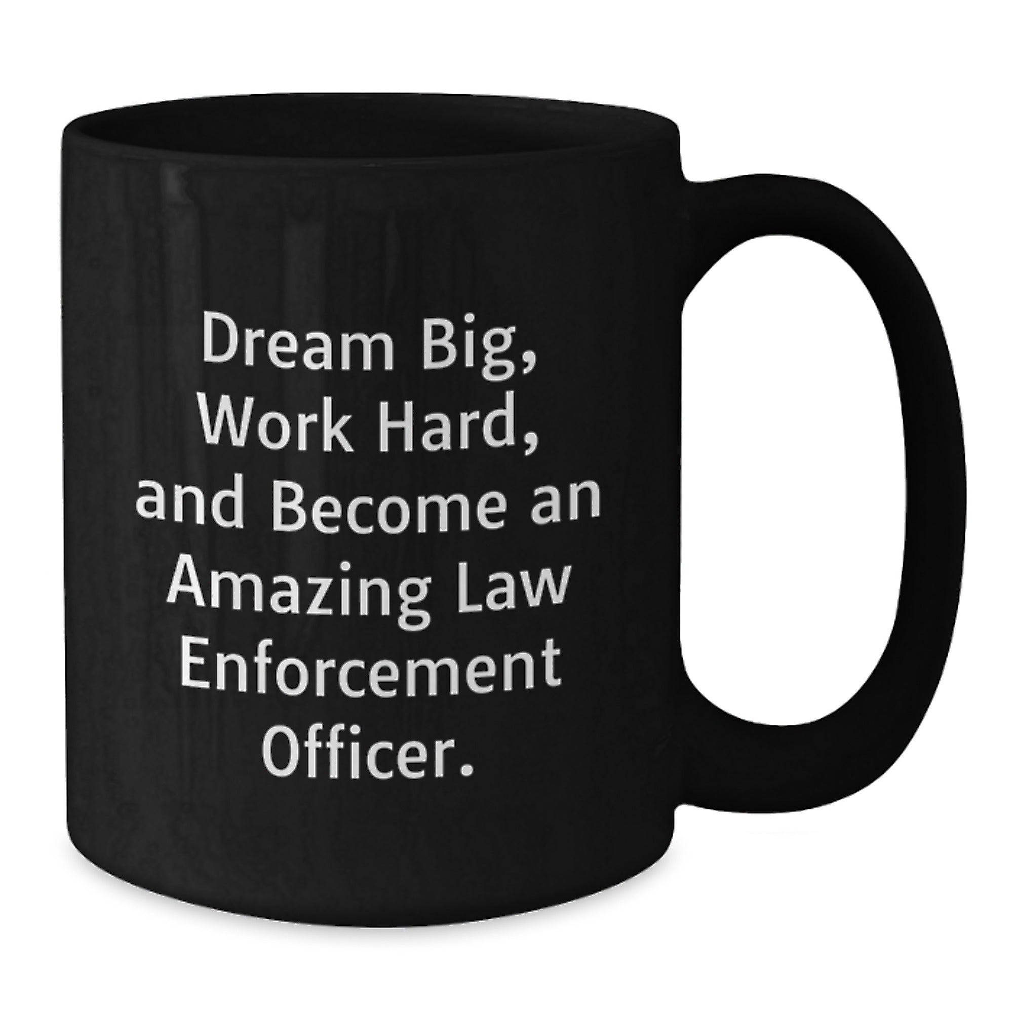 A Gift for Law Enforcement Officer, Inspirational Quotes, Law Enforcement Officer Gifts, Christmas Unique Mugs, Gift from Family, Black Coffee Mug, Law Enforcement Officer Motivation - Additional