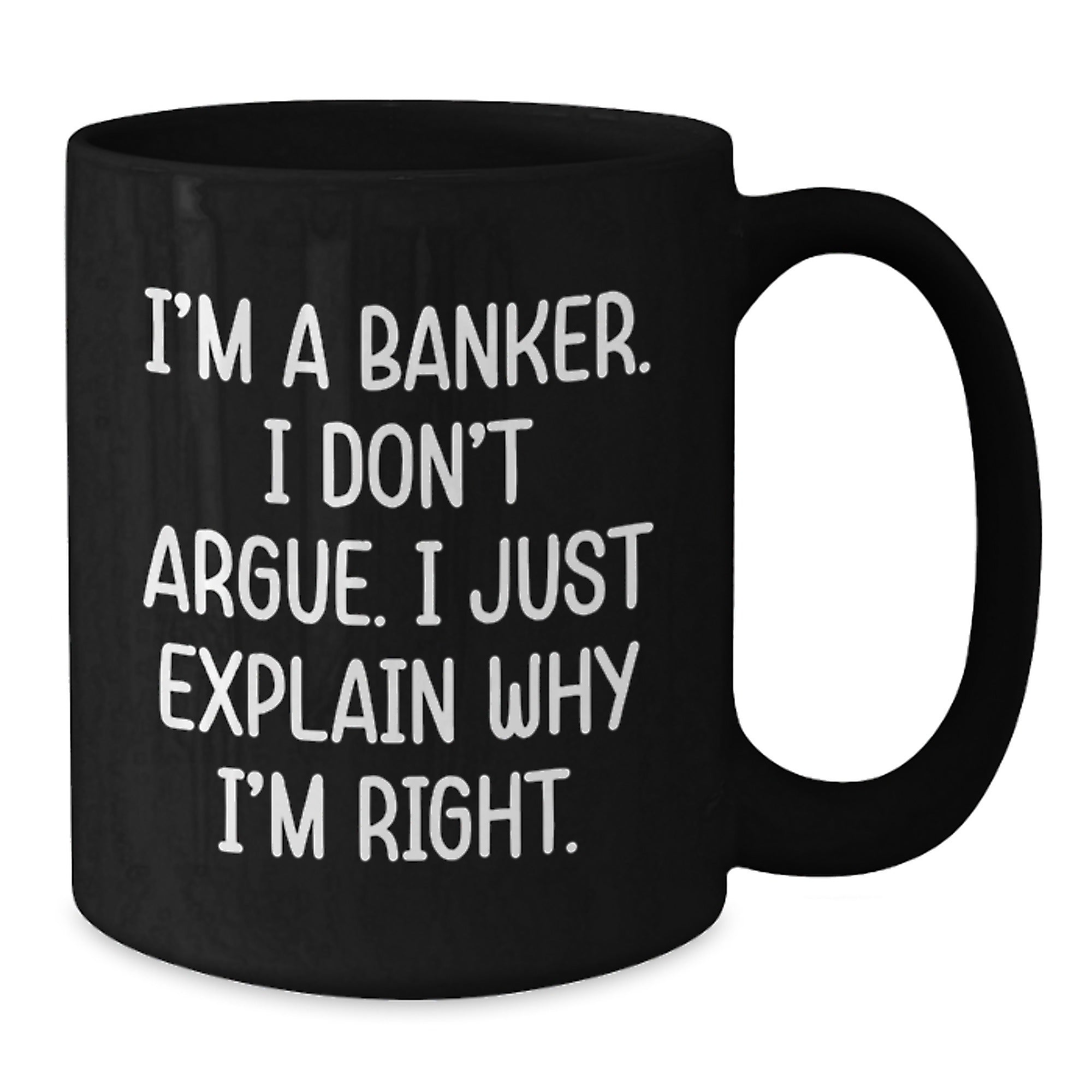 Funny Gift for Banker, Banker Coffee Mug with a Twist, Perfect Birthday Unique Gift for Friends and Family - Additional
