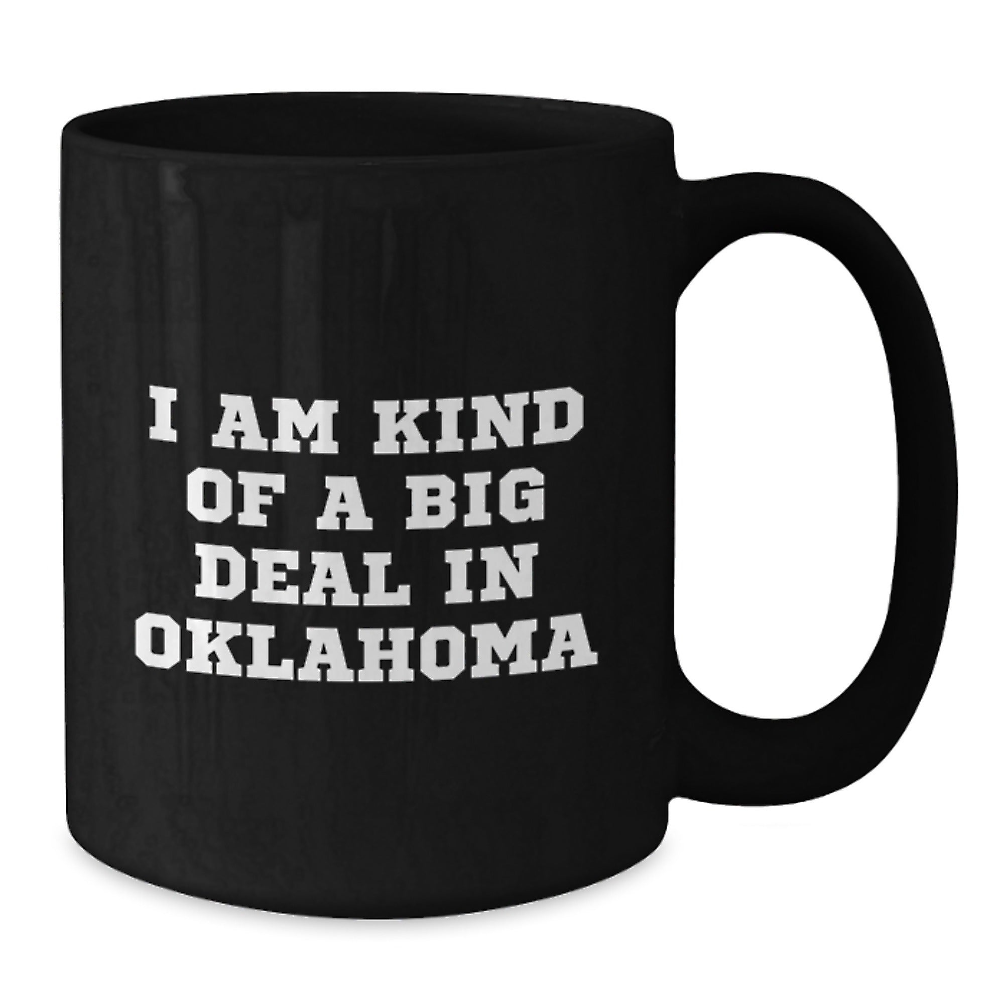 Oklahoma Proud Funny Quote Black Coffee Mug Gifts for Dad from Men, Unique Father's Day Unique Gifts - Additional