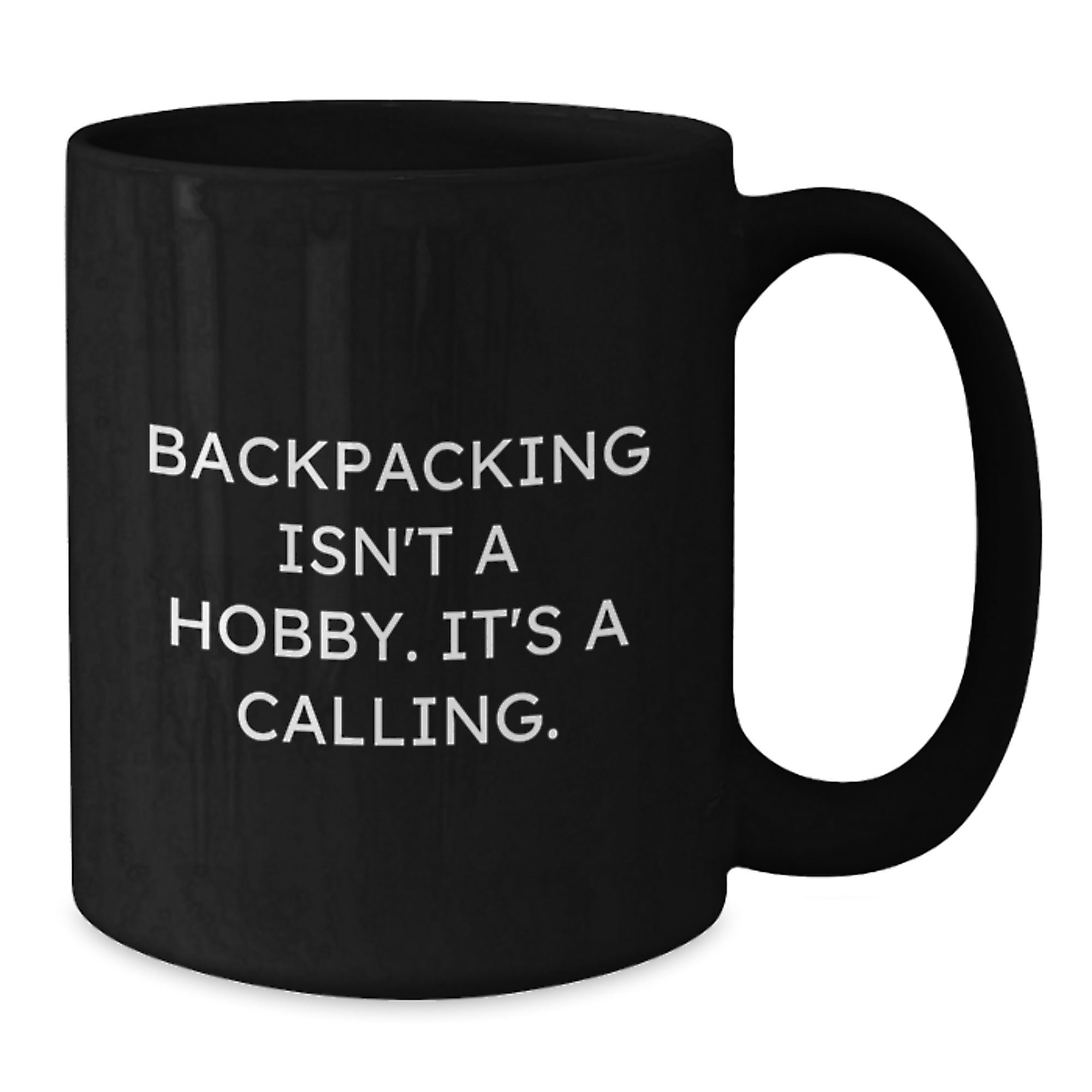 Funny Backpacking Quotes Black Coffee Mug Gifts for Men, Women, Friends, or Family - Christmas Unique Ideas from Lover - Additional