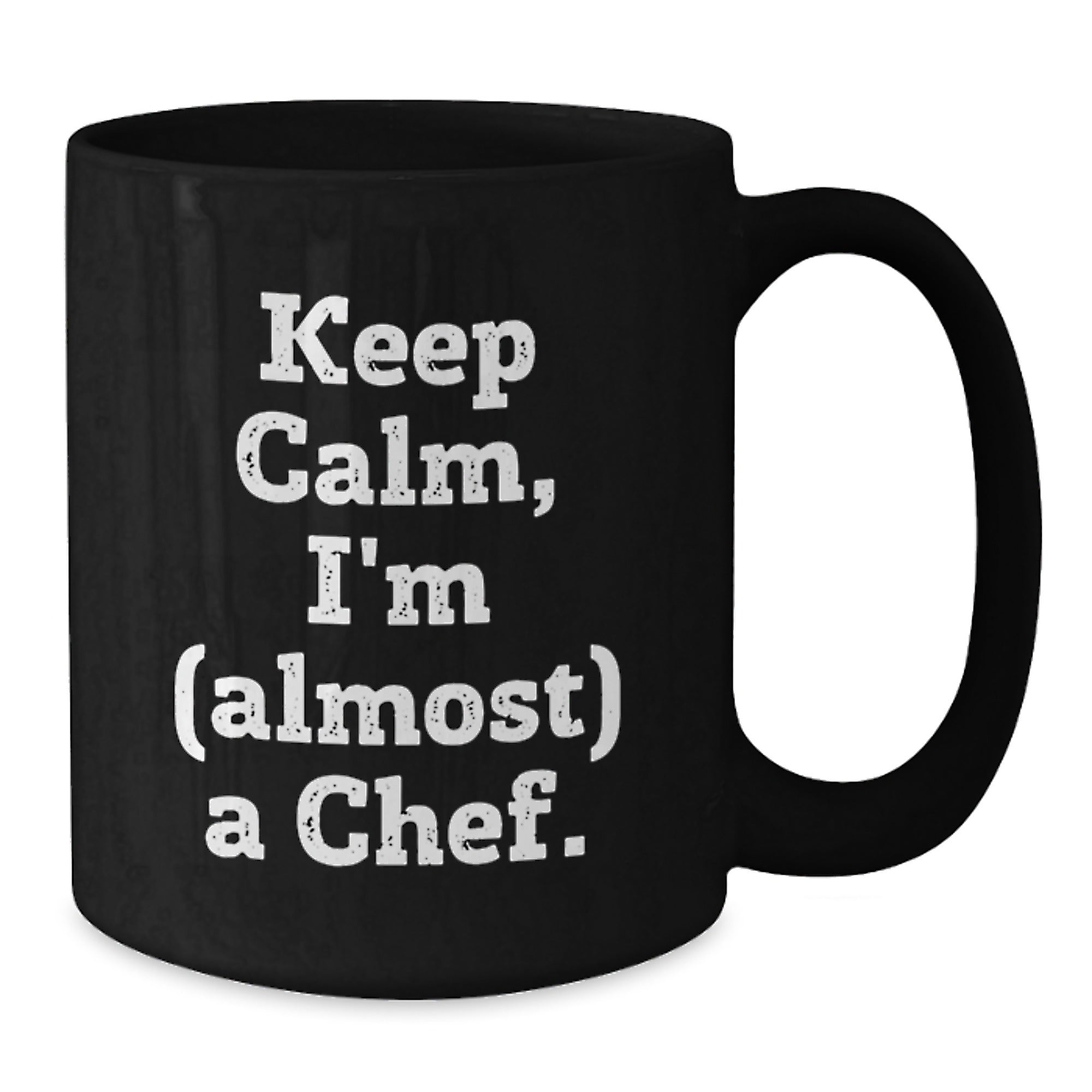 Funny Chef Gifts, Keep Calm I'm Almost a Chef Black Coffee Mugs, Unique Christmas Memorable Presents - Additional