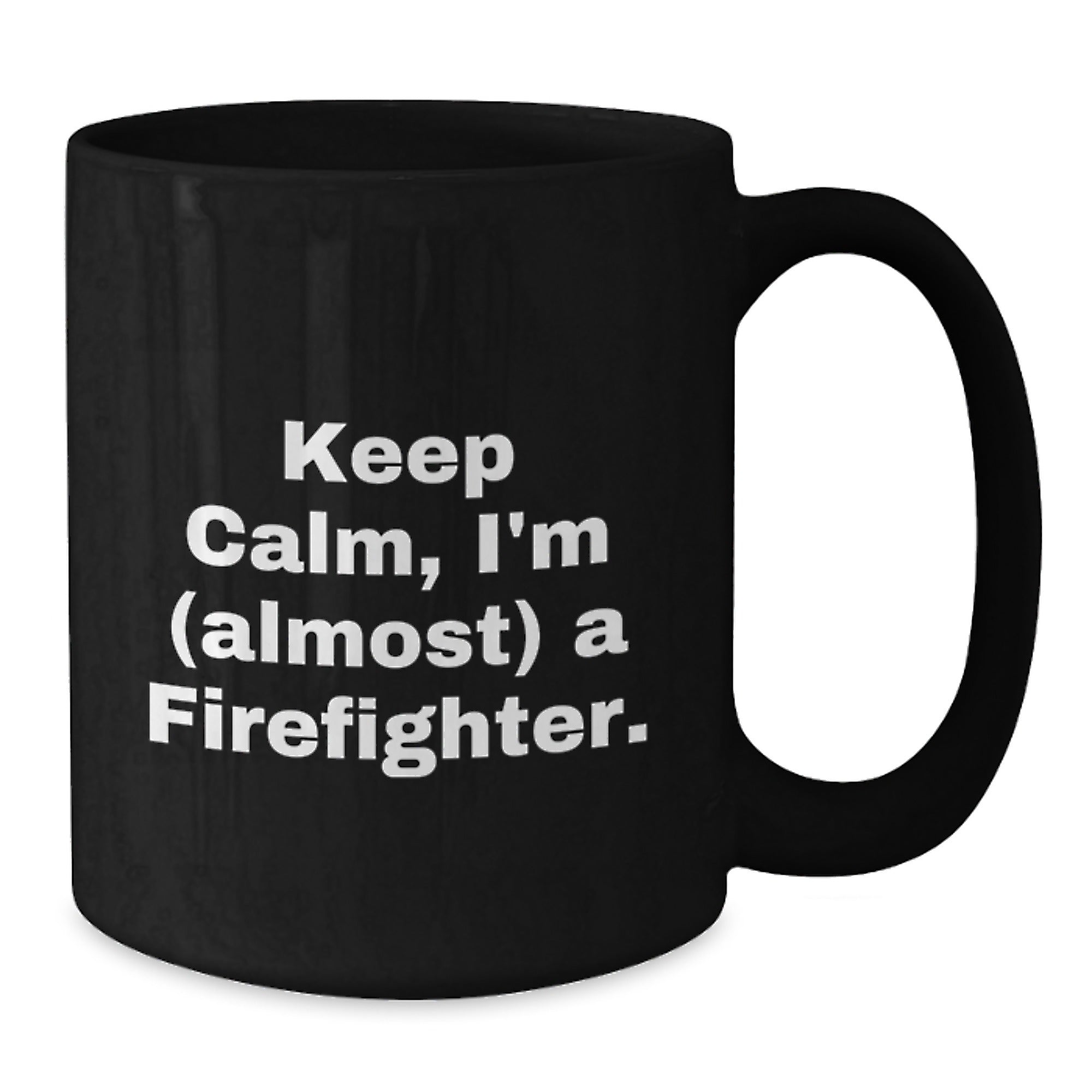 Funny Firefighter Gifts, Gifts for Firefighter, Black Coffee Mugs, Christmas Unique Gifts from Friends, 'Keep Calm I'm (almost) A Firefighter' Mugs - Additional