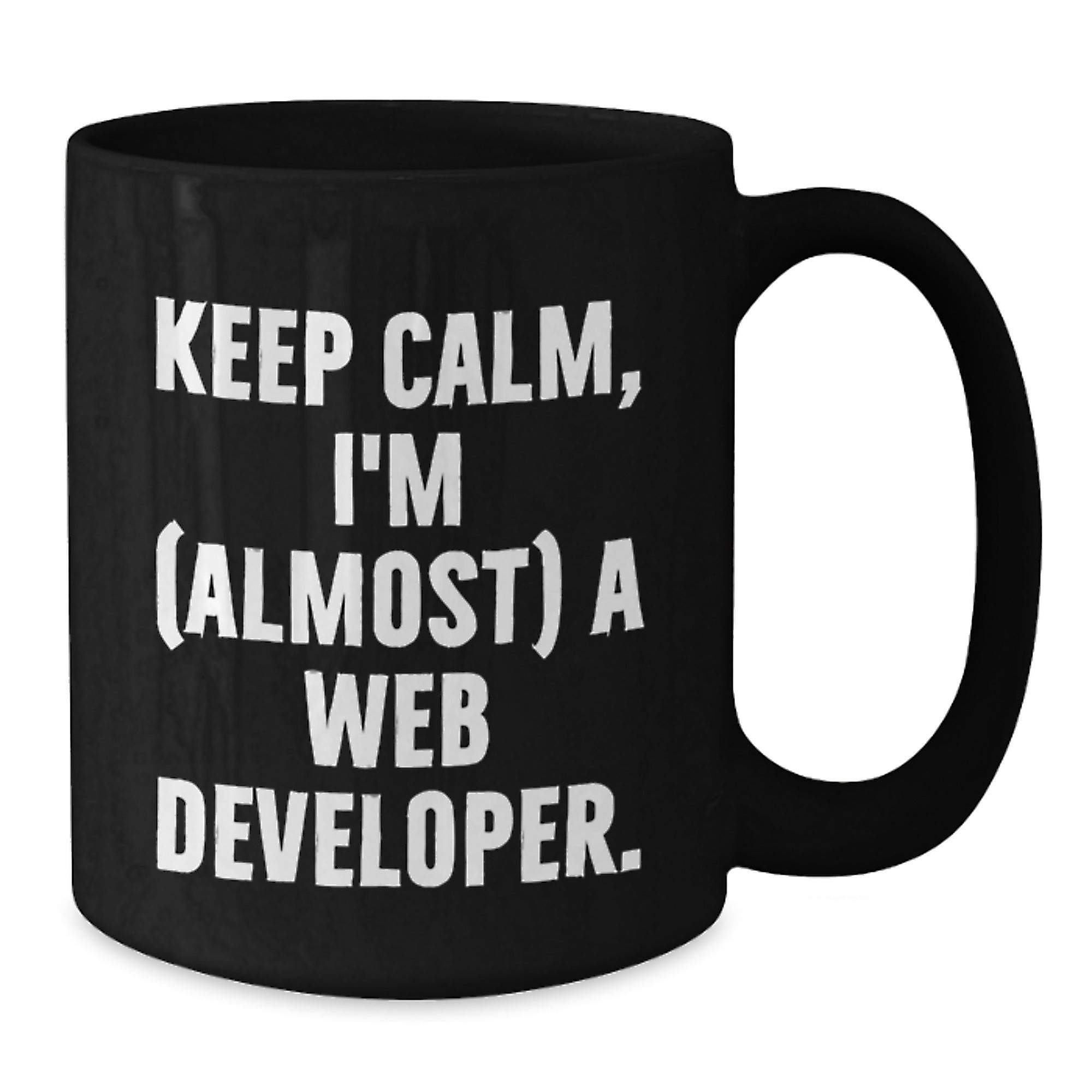 Funny Web Developer Gifts for Men from Friends - Black Coffee Mug - Keep Calm I'm (almost) A Web Developer - Unique Christmas Unique Gifts for Web Developers - Additional