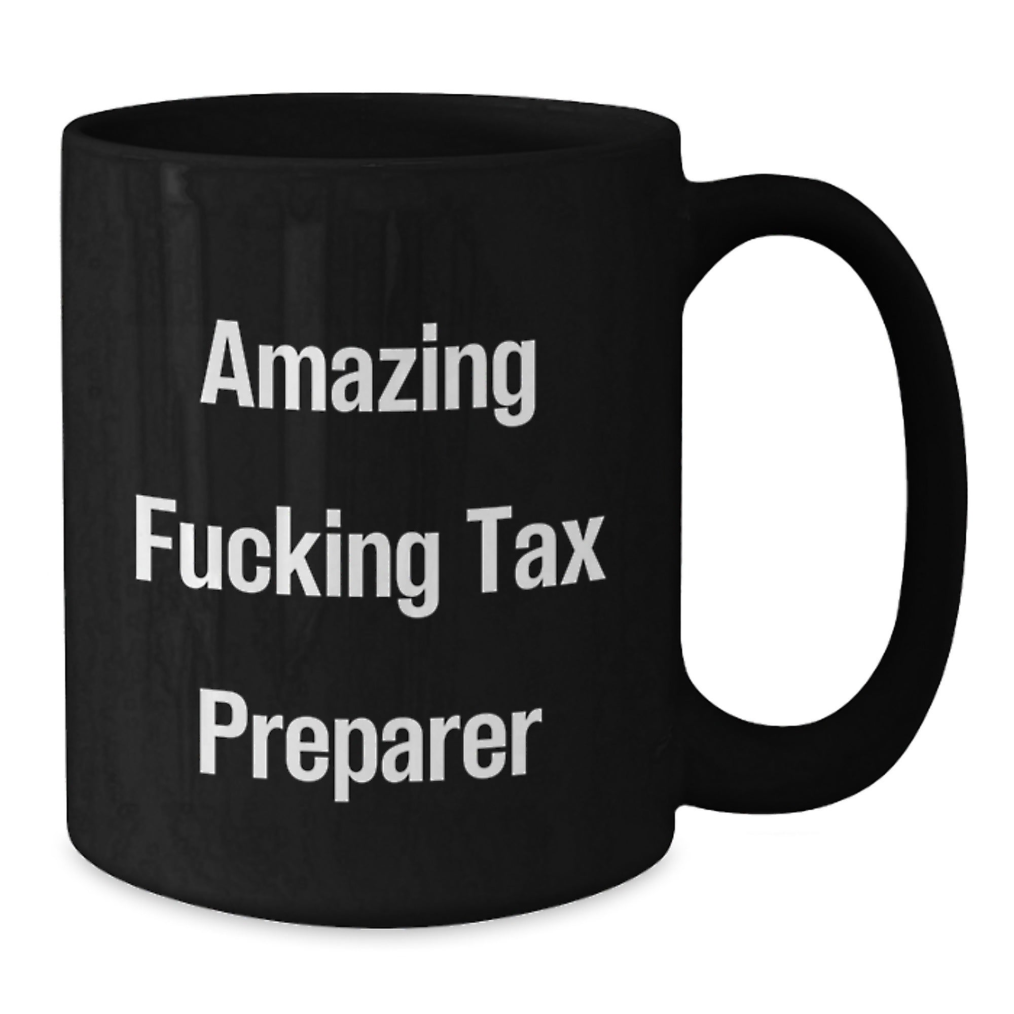Funny Gifts from Friends for Tax Preparer, Unique Black Coffee Mug for Christmas, 'Amazing F--king Tax Preparer' Quote Mug - Additional