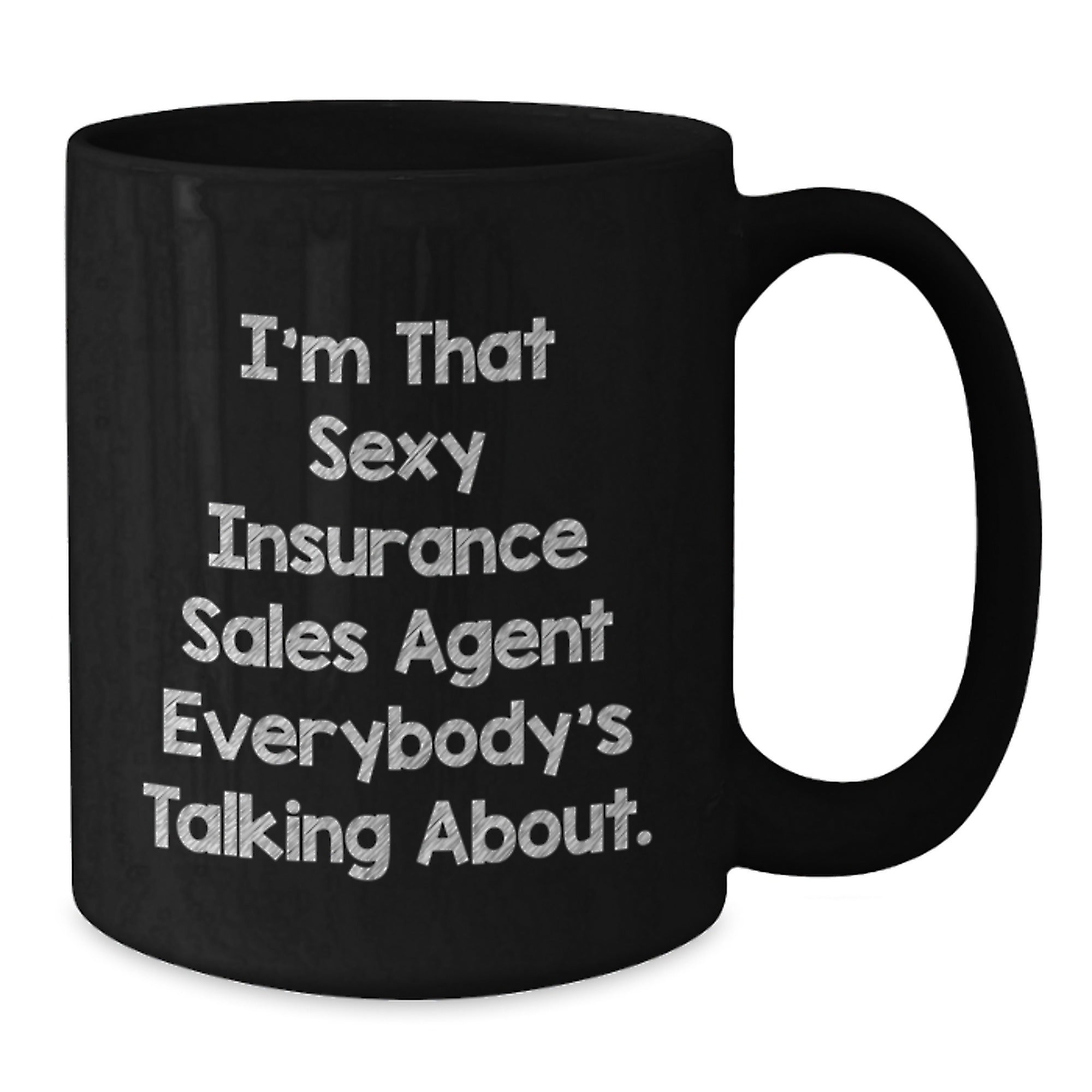 Funny Insurance Sales Agent Gifts - 'I'm That Sexy Insurance Sales Agent Everybody's Talking About.' Black Coffee Mug for Men, Women, Coworkers, Family, Graduation Unique Gifts - Additional
