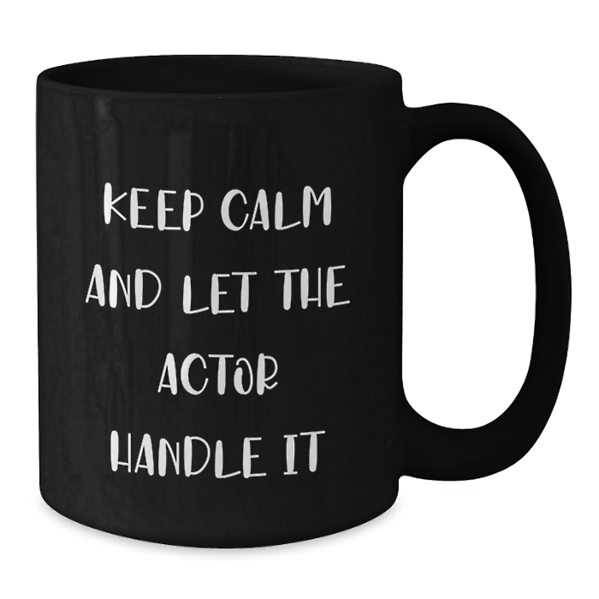 Funny Actor Gifts for Men, Women, Friends, Coworkers, Family - Black Coffee Mug with Keep Calm And Let The Actor Handle It Quote, Christmas Unique Gifts from Men, Women, Friends, Coworkers, Family - Additional