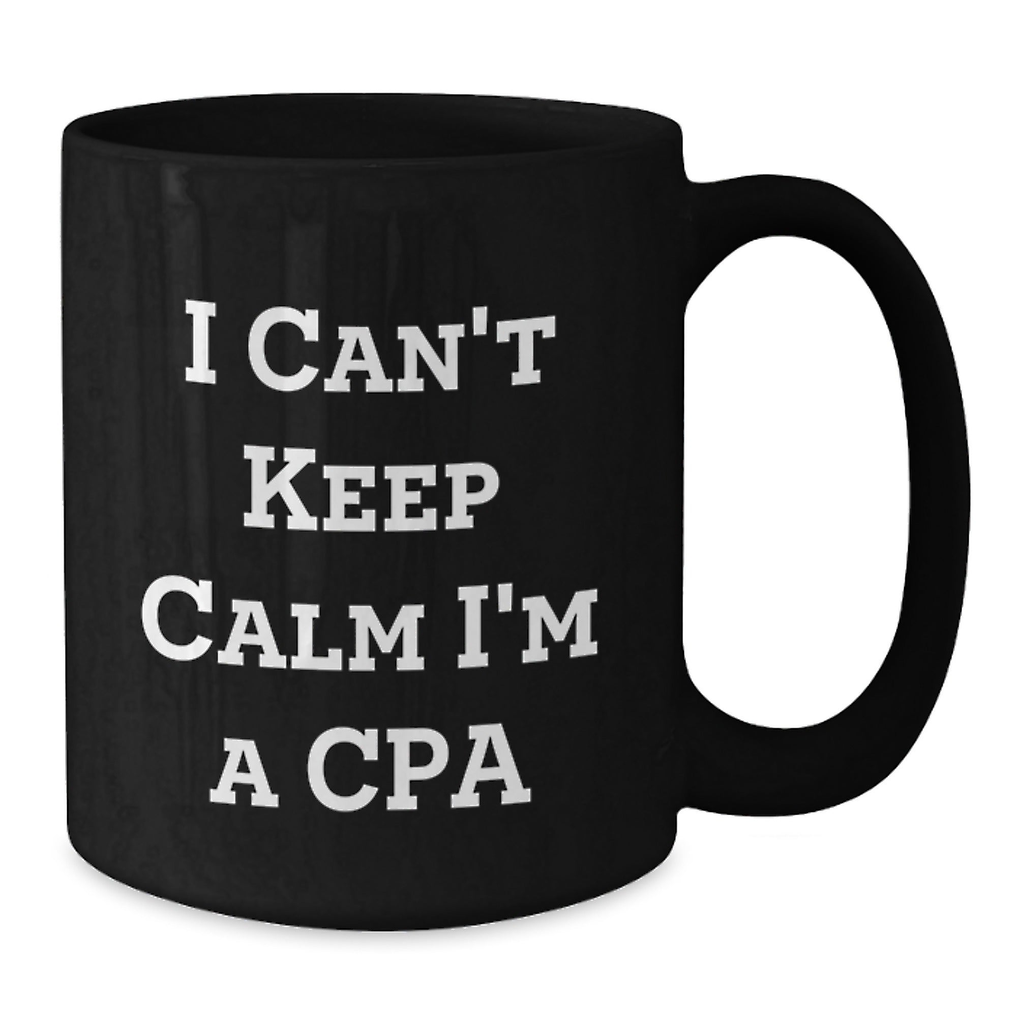 Funny Gifts for CPA Enthusiasts, 'I Can't Keep Calm I'm A Cpa' Black Coffee Mug, Perfect for Christmas Unique Gifts from Friends to Family - Additional
