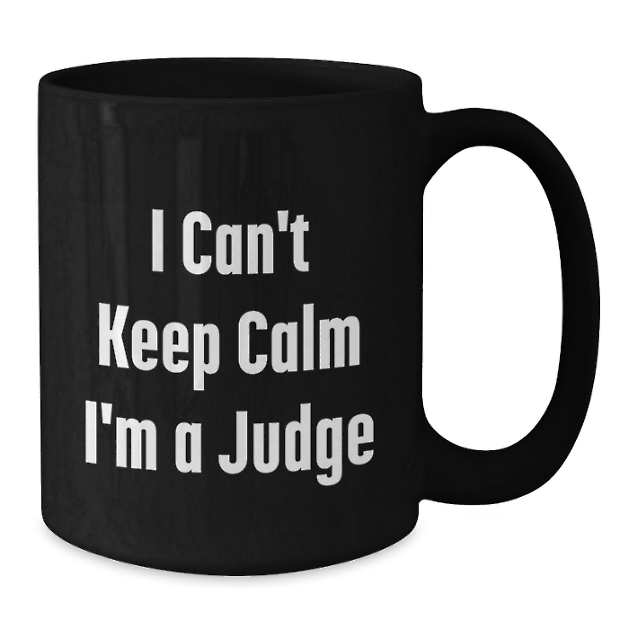 Funny Judge Gifts for Him from Friends, 'I Can't Keep Calm I'm A Judge' Black Coffee Mug, Birthday Unique Gifts - Additional