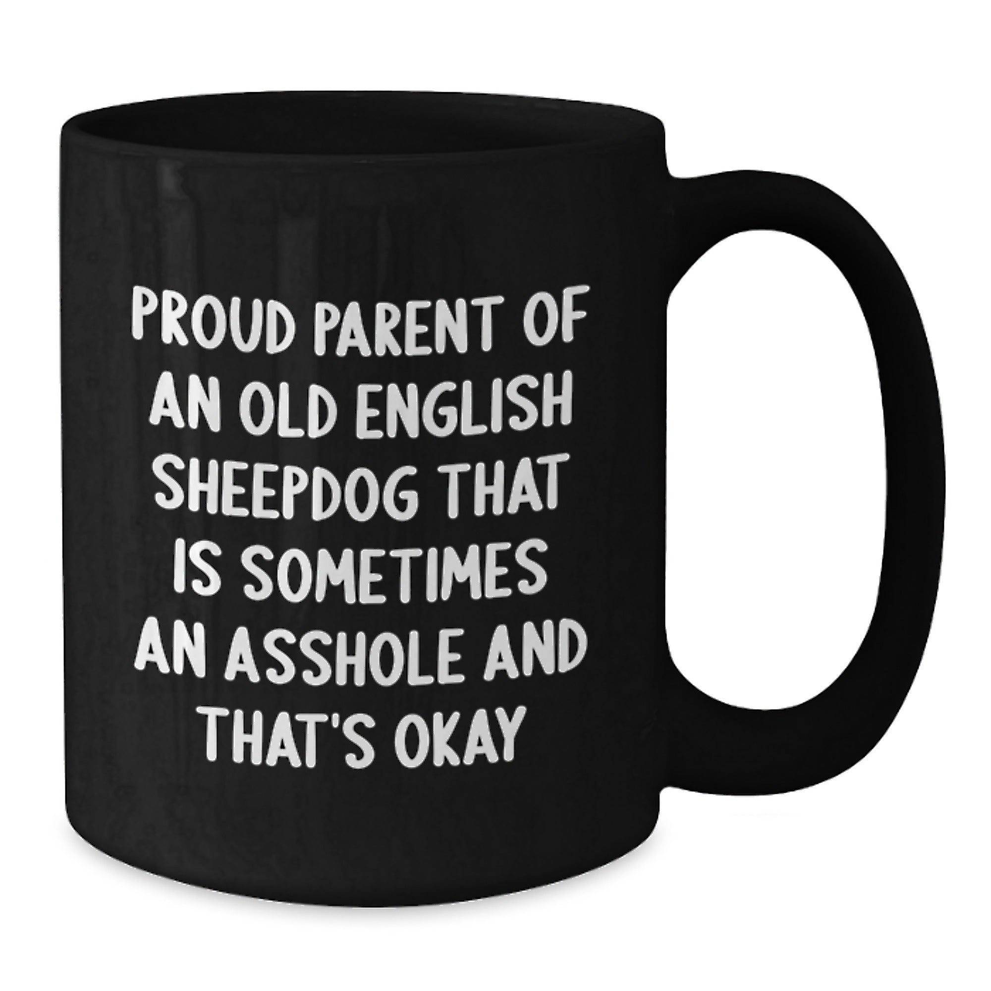 Funny Old English SheepDog Parent Mug Black Coffee Gift for Dad on Father's Day - Additional