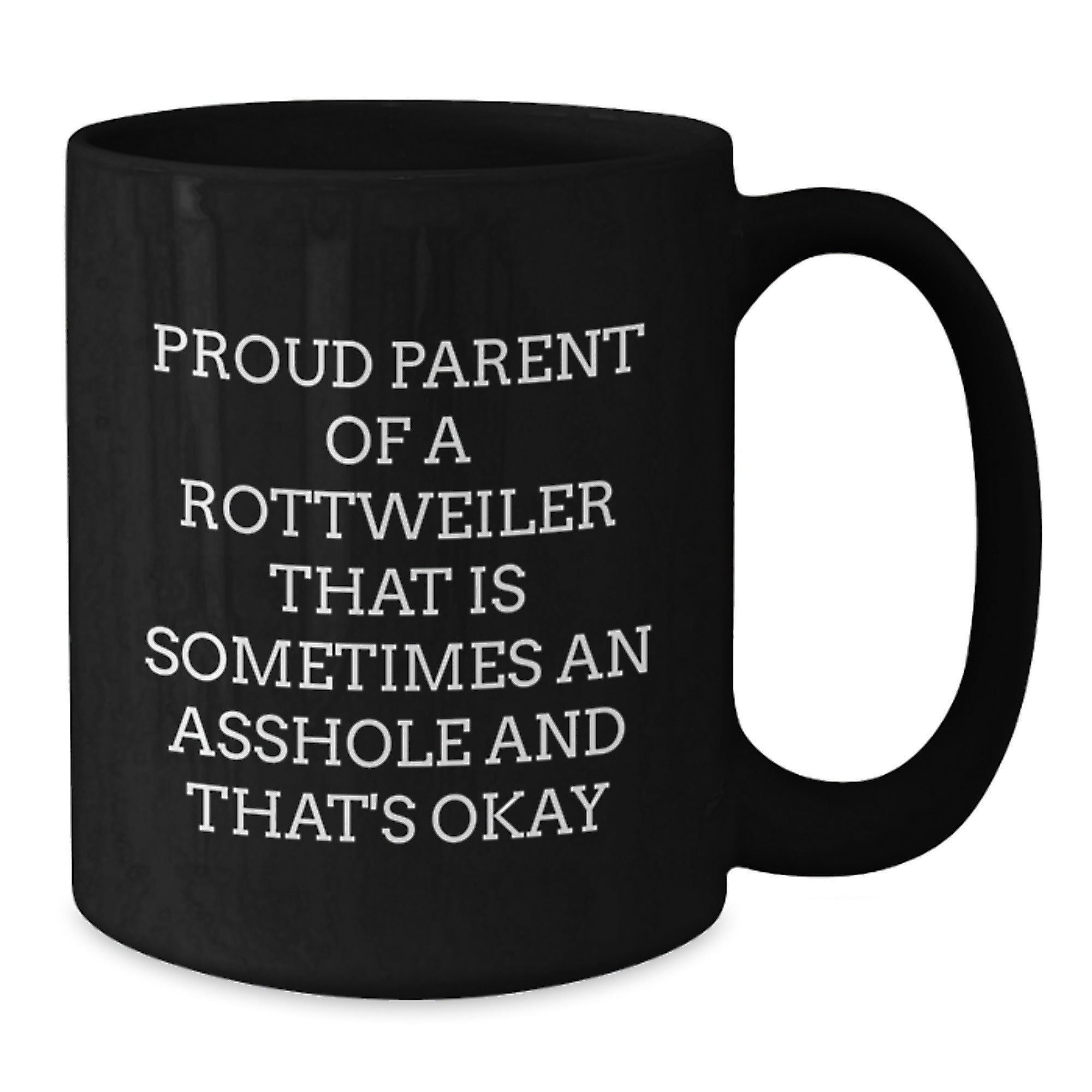 Christmas Gift for Her Humorous Rottweiler Parent Mug - It's Okay - Additional