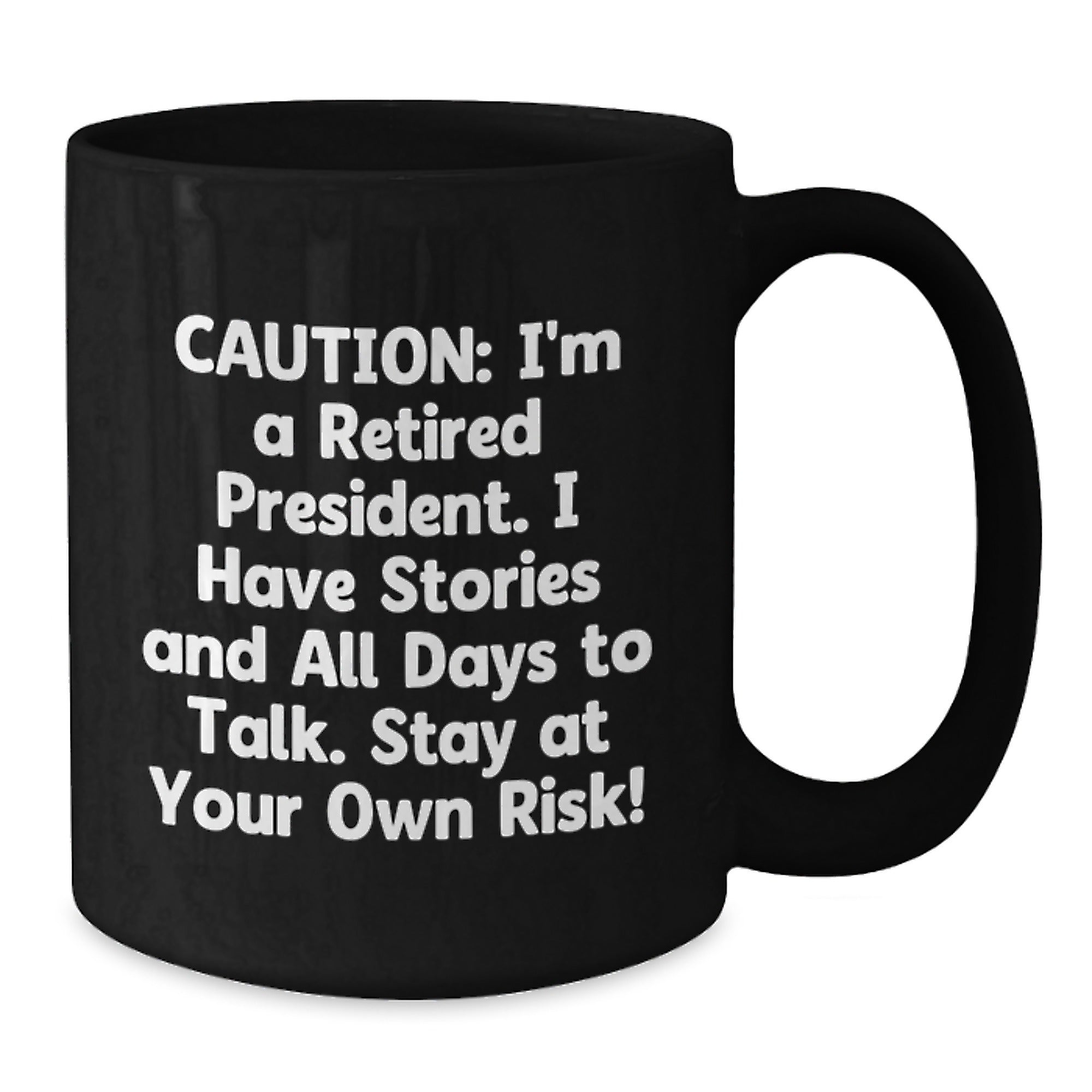 Funny President Quotes Black Coffee Mug Gifts from Friends to President, Perfect for President Day, Christmas Unique Gifts, Men, Women, Family, Friends - Additional