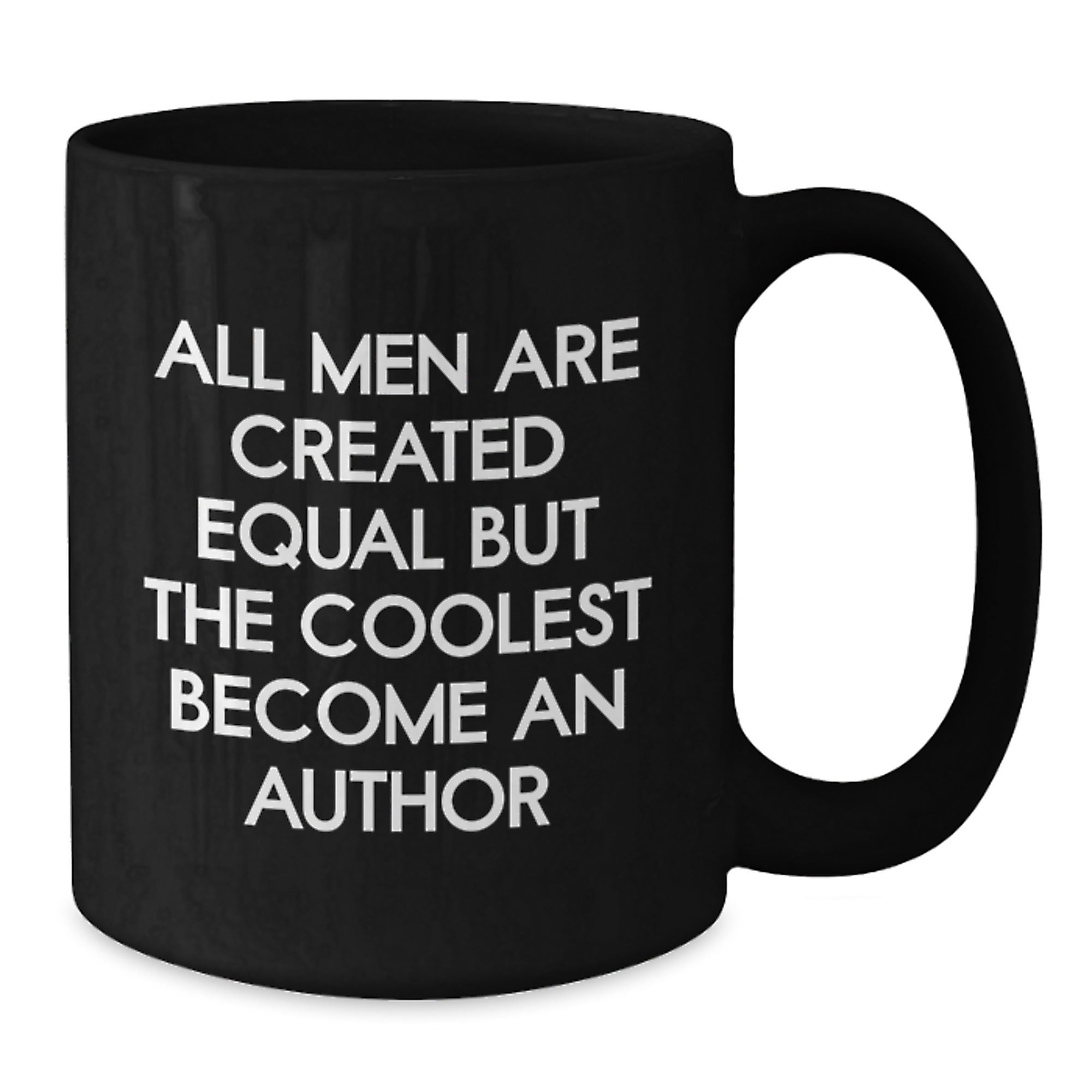 Author Gift for Him - All Men Are Created Equal Keepsake Mug - Additional