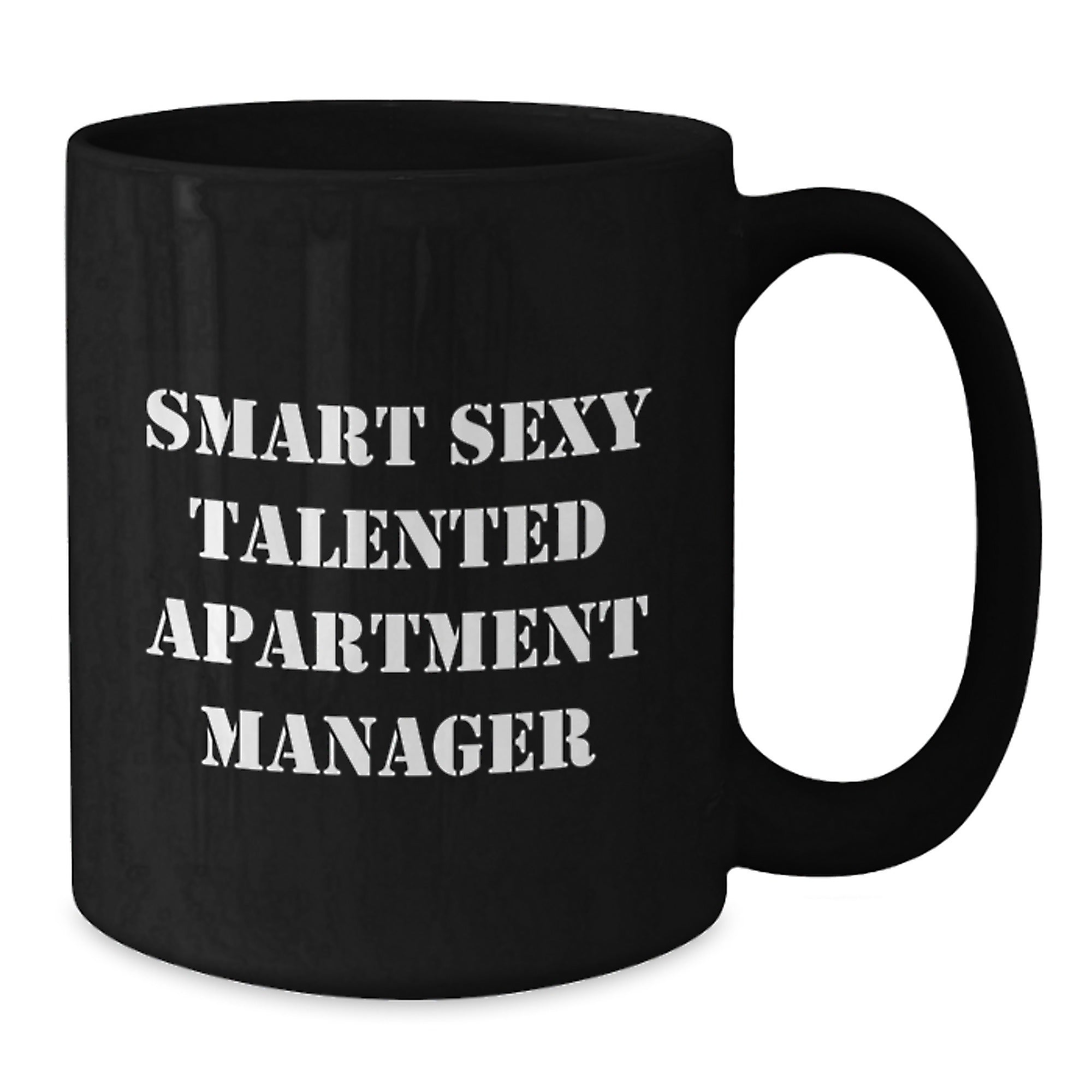 Funny Apartment Manager Gifts from Friends - Smart Sexy Talented Quote on Black Black Coffee Mug for Birthday - Additional