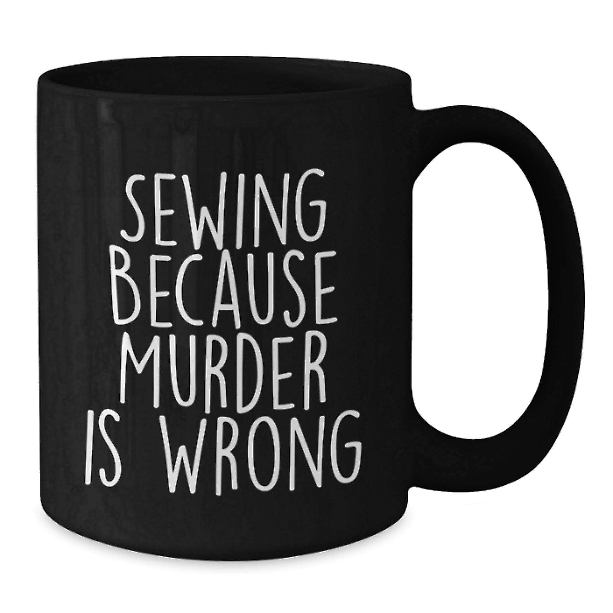Sewing Enthusiasts Funny Quote Black Coffee Mugs Gifts from Friends for Sewing Lovers, Birthdays Unique, Funny Sewing Quotes, Black Coffee Mug Gifts - Additional