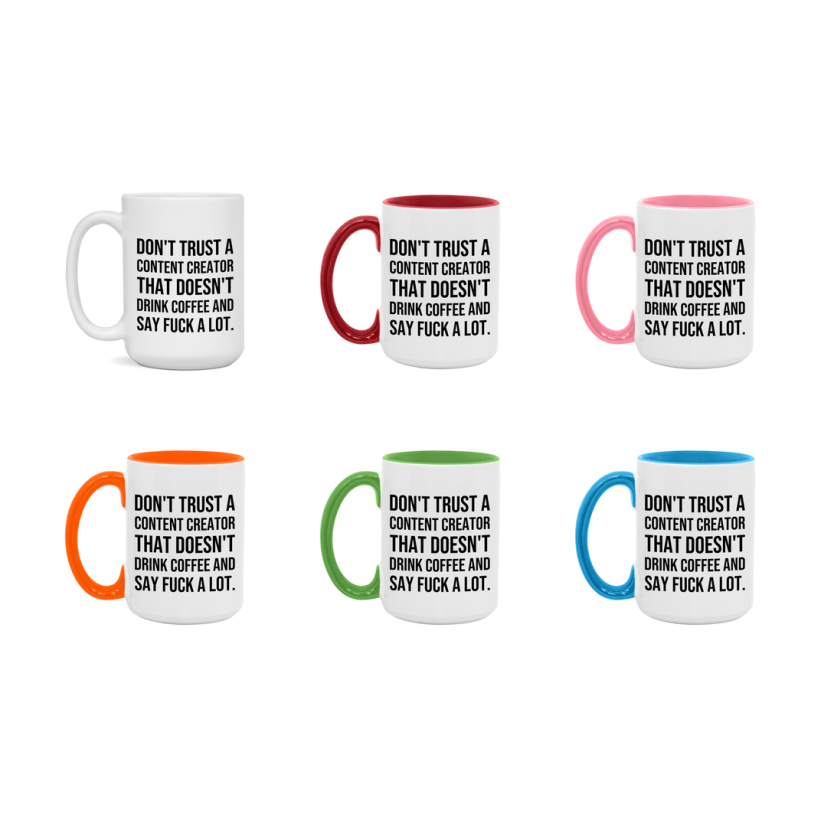 Funny Coffee Mug – Don't Trust A Content Creator That Doesn't Drink Coffee, 11oz or 15oz Black Ceramic Mug, Novelty Gift for Content Creator