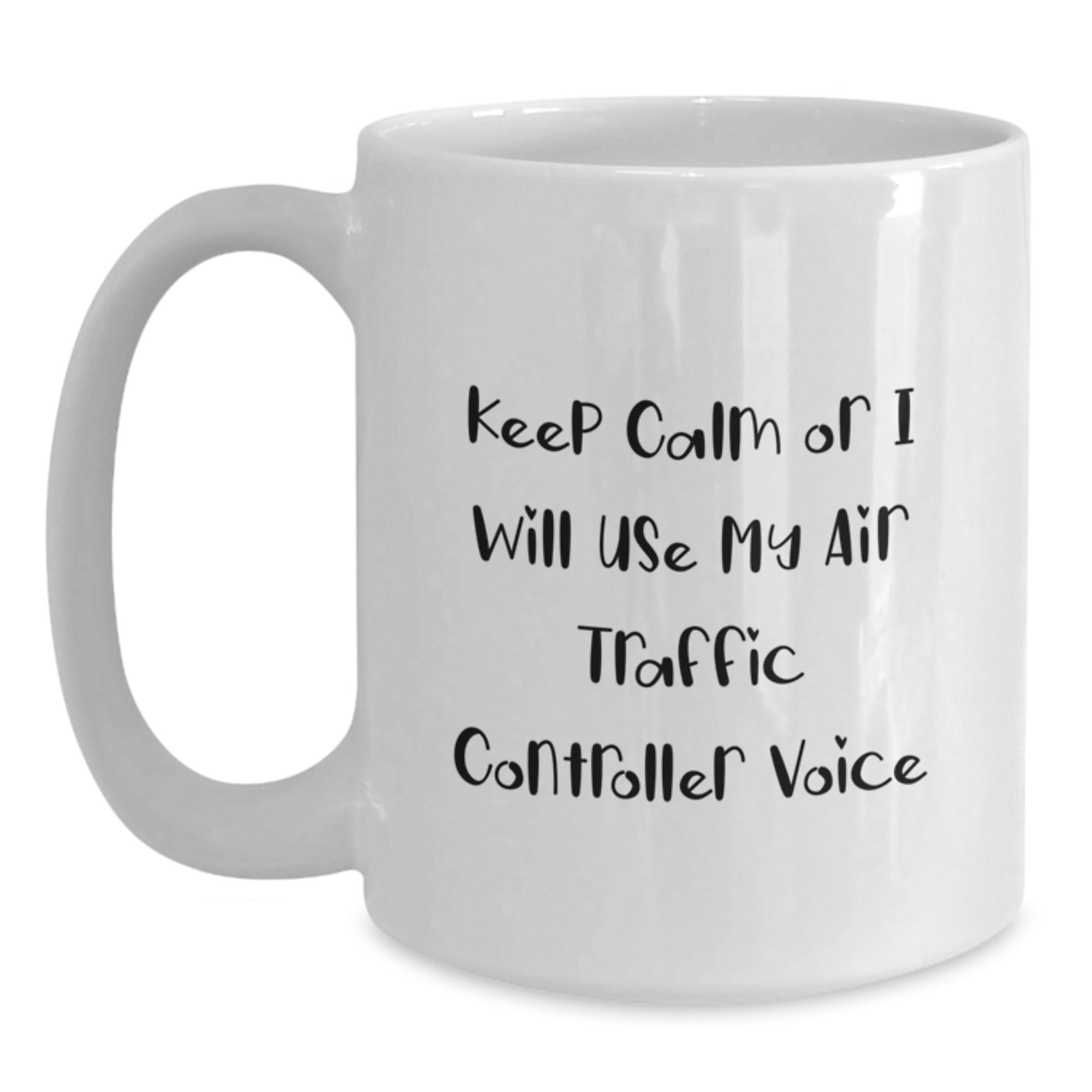 Funny Air Traffic Controller Gifts from Friends to Graduation Unique Gifts for Air Traffic Controller Enthusiasts - Keep Calm Or I Will Use My Air Traffic Controller Voice White Coffee Mug - Main