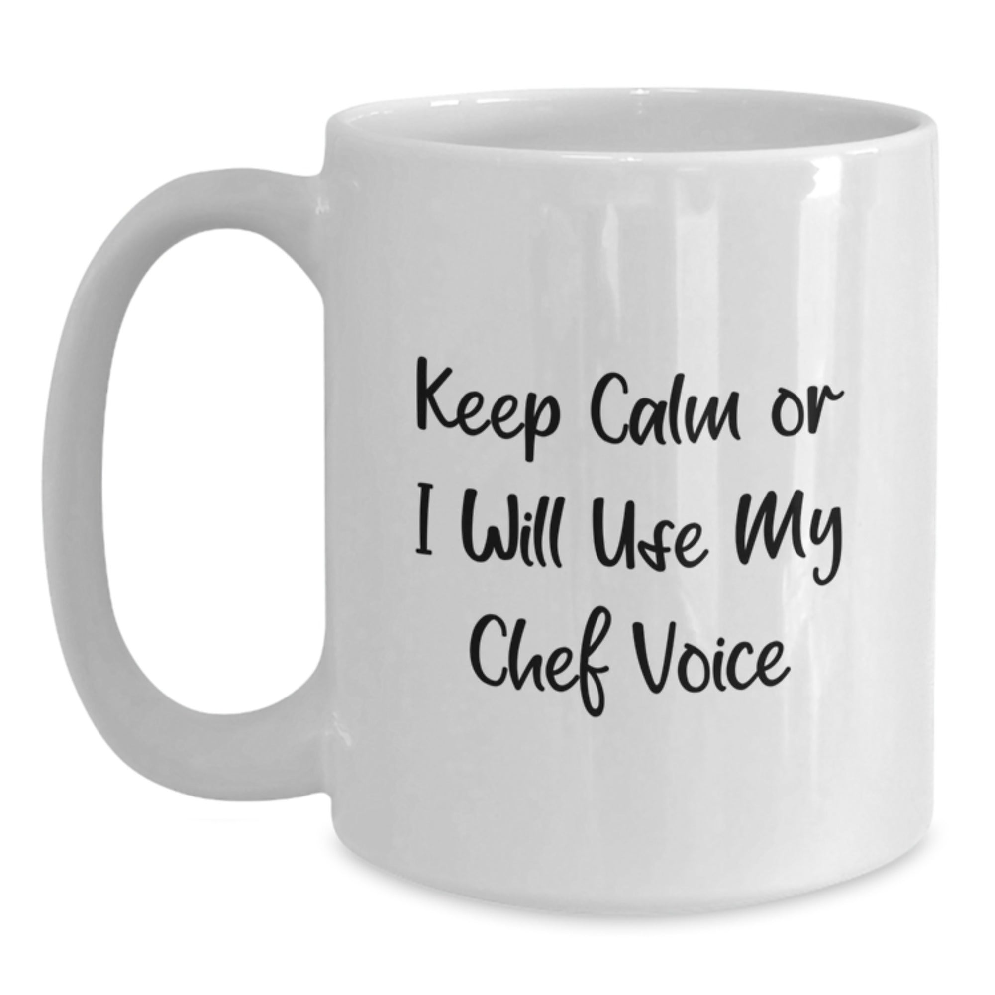 Chef White Coffee Mug Birthday Gift Keep Calm Or I Will Use Chef Voice - Main