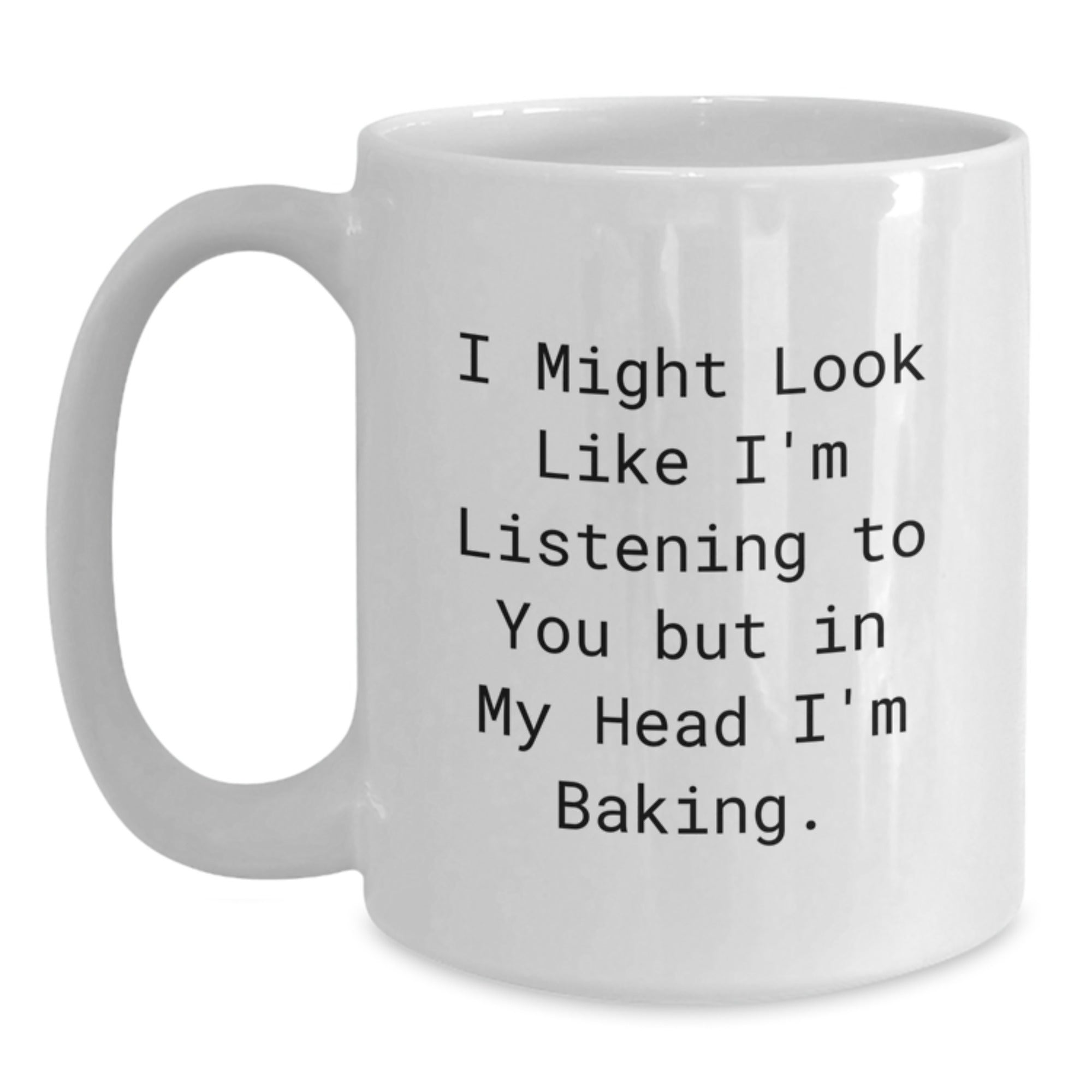 Funny Baking Quotes White Ceramic Coffee Mug Gifts from Friends for Baking Enthusiasts Birthday Unique Gifts - Main