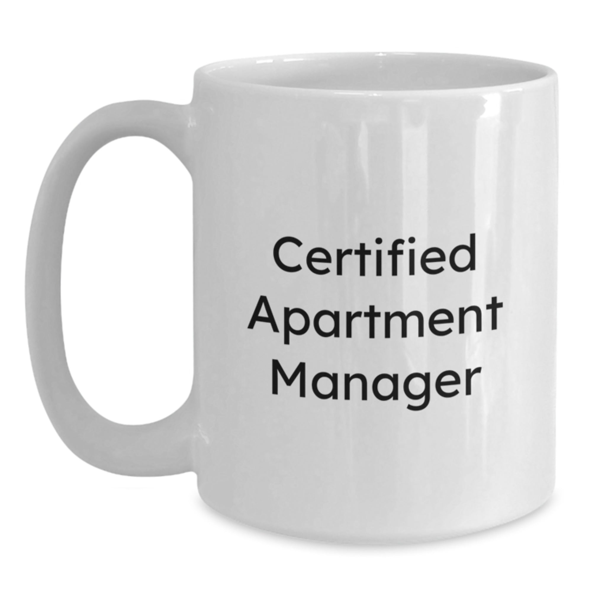Certified Apartment Manager Gifts from Friends - Funny White Coffee Mug for Graduation Unique Gifts - Main