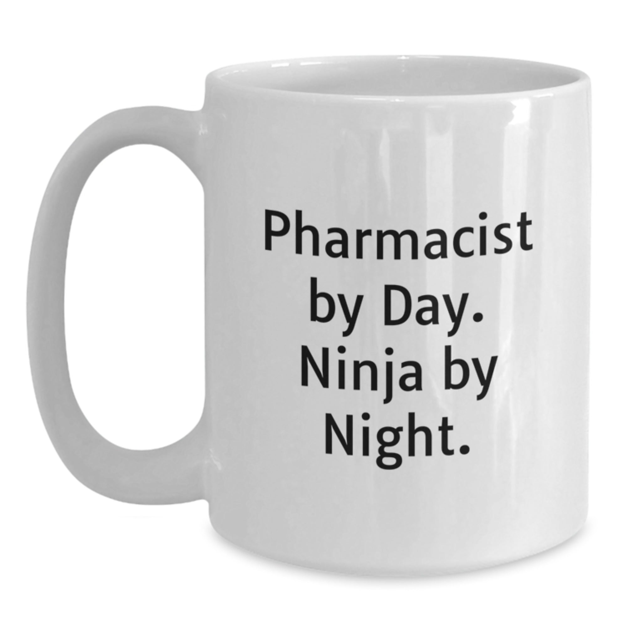 Pharmacist White Coffee Mug, Funny Quote, Gifts from Friends, Graduation Unique Gifts for Pharmacist, White Coffee Mug - Main